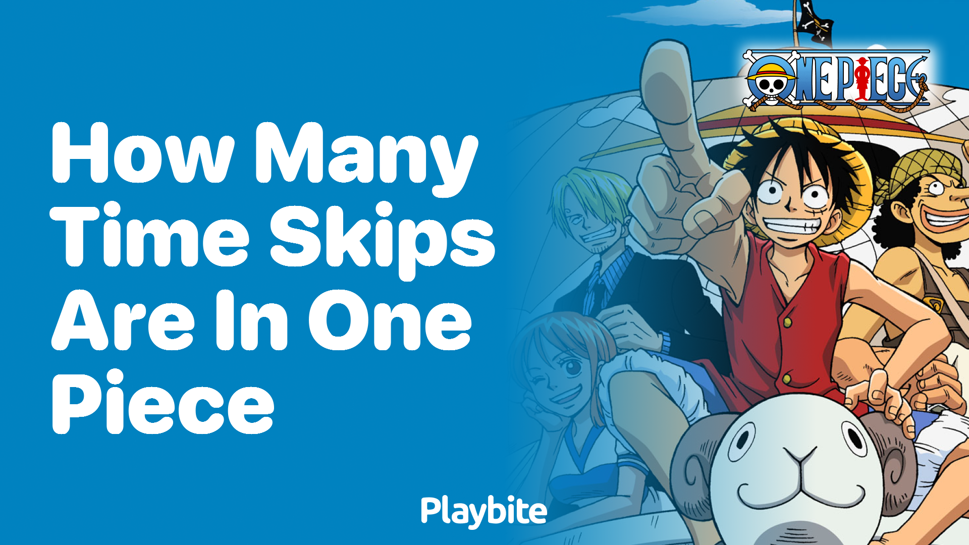 How Many Time Skips Are in One Piece? Unveiling the Adventure