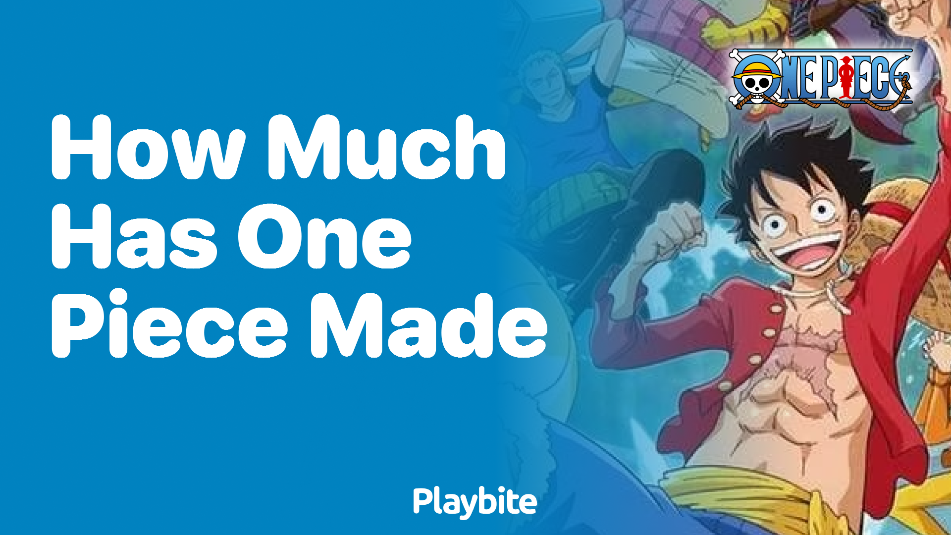 How Much Has One Piece Made? Discover the Financial Success of This Epic Series