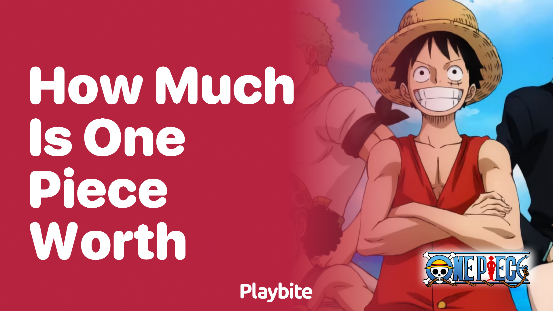 How Much Is One Piece Worth? Unraveling the Value of the Ultimate Treasure