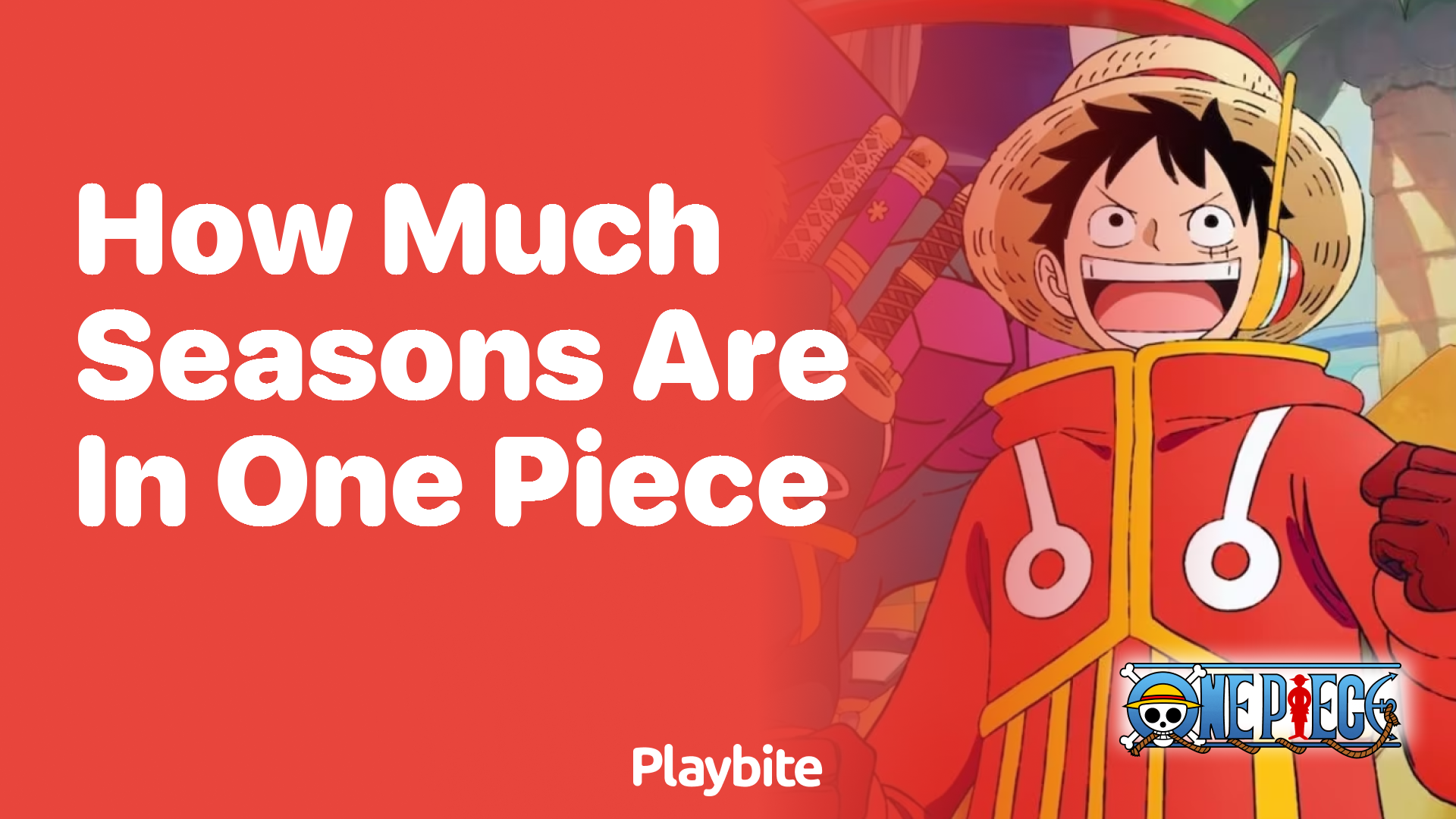 How Many Seasons Are in One Piece? Unveiling the Epic Adventure!