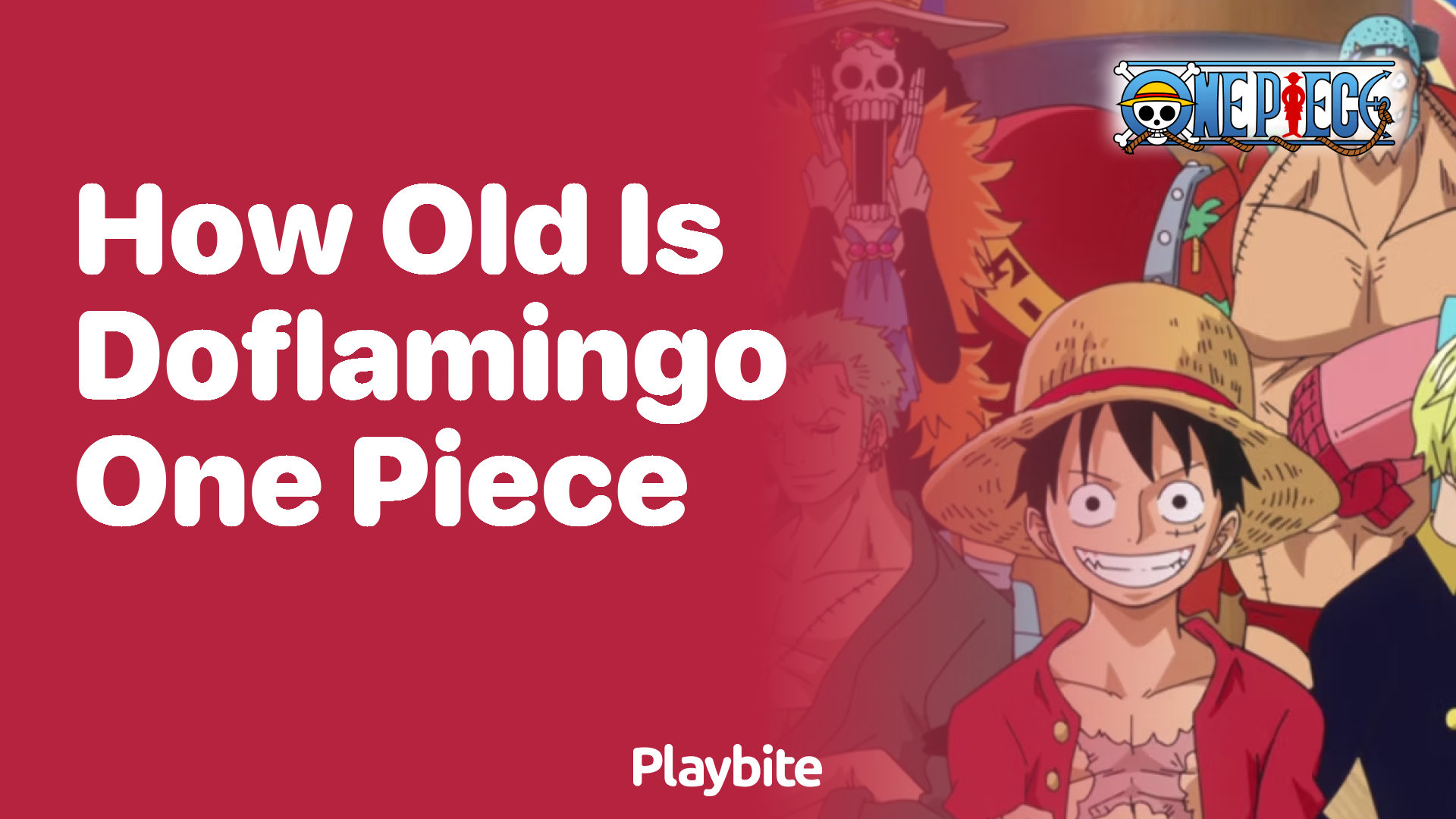 How Old is Doflamingo in One Piece?