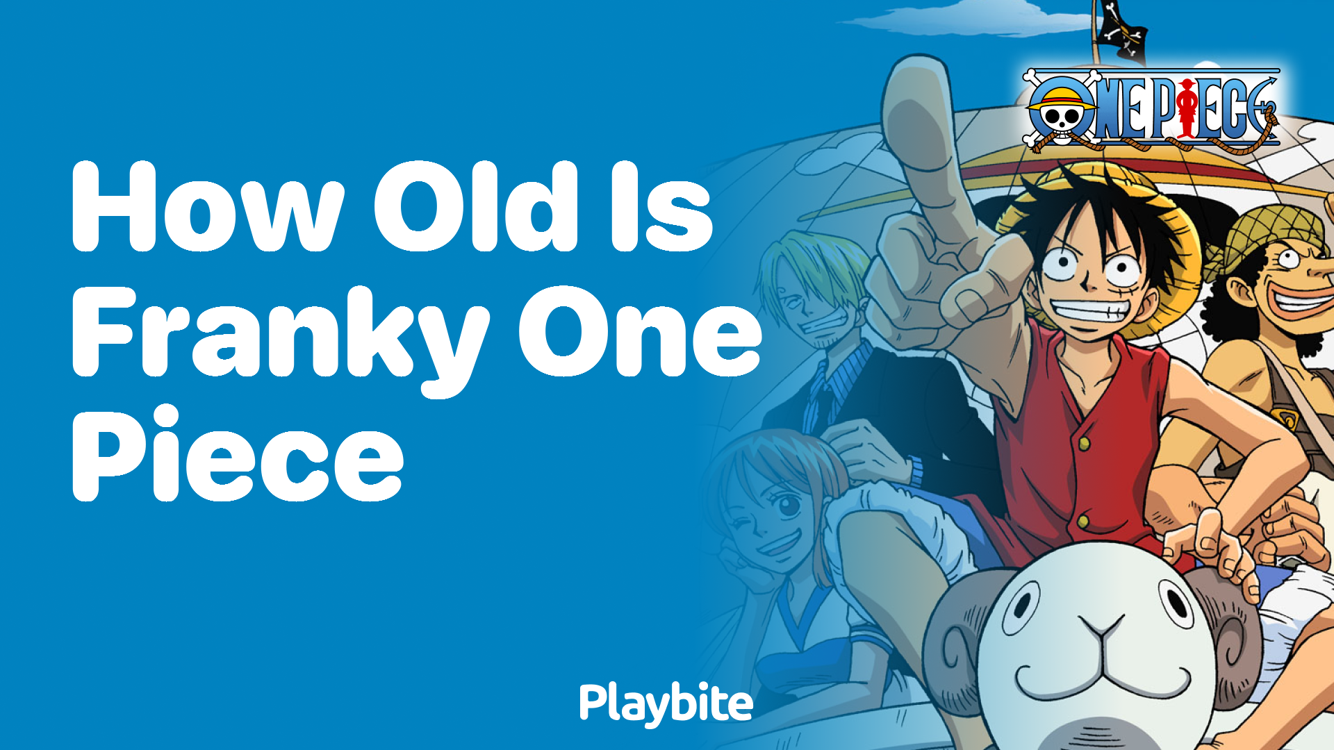 How old is Franky from One Piece?
