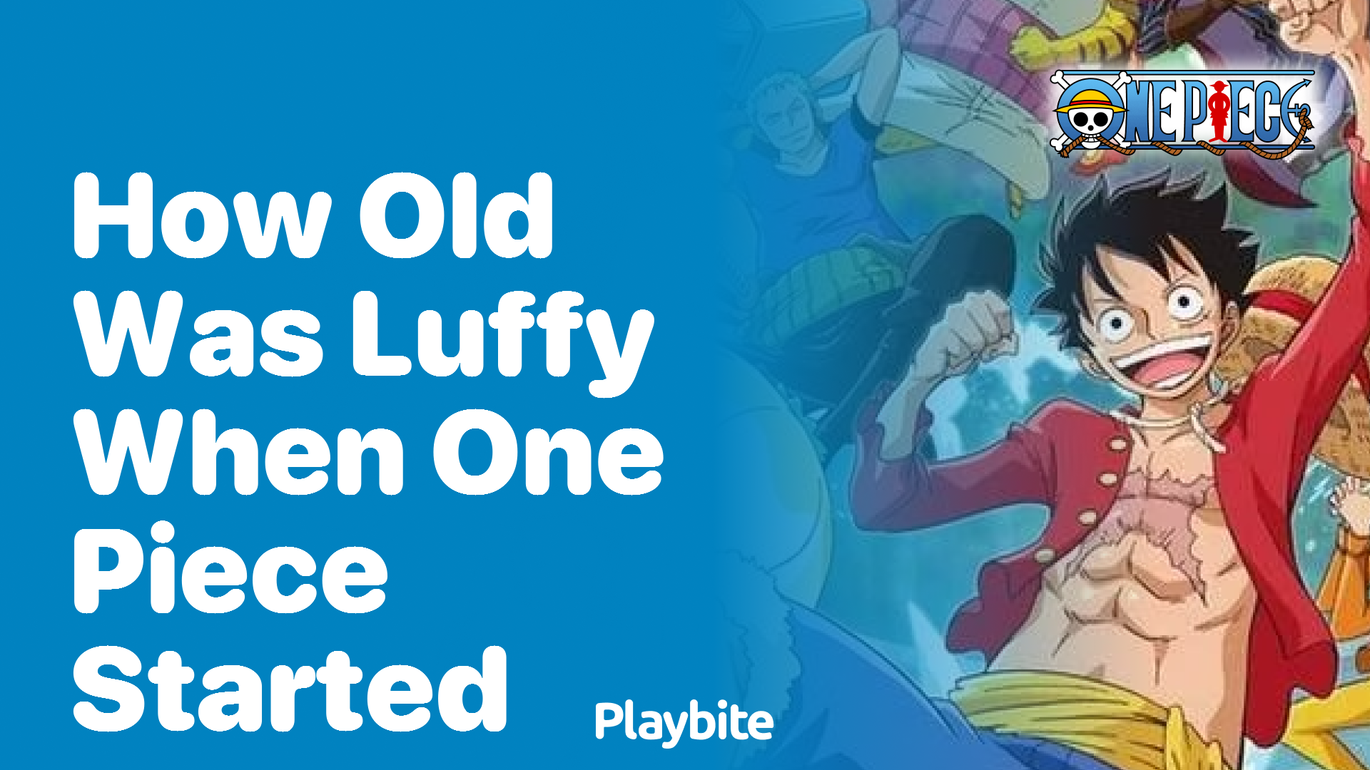 How Old Was Luffy When One Piece Started?