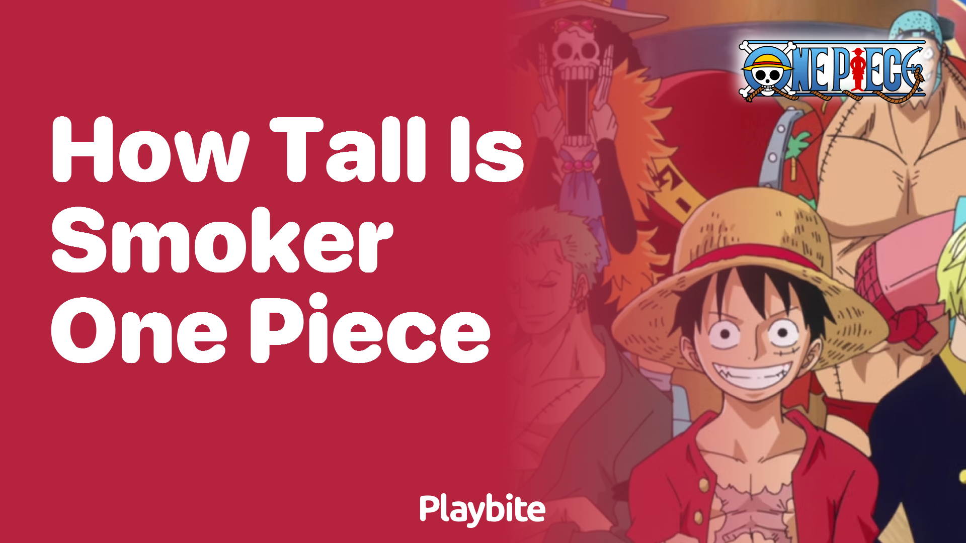 How Tall is Smoker from One Piece?