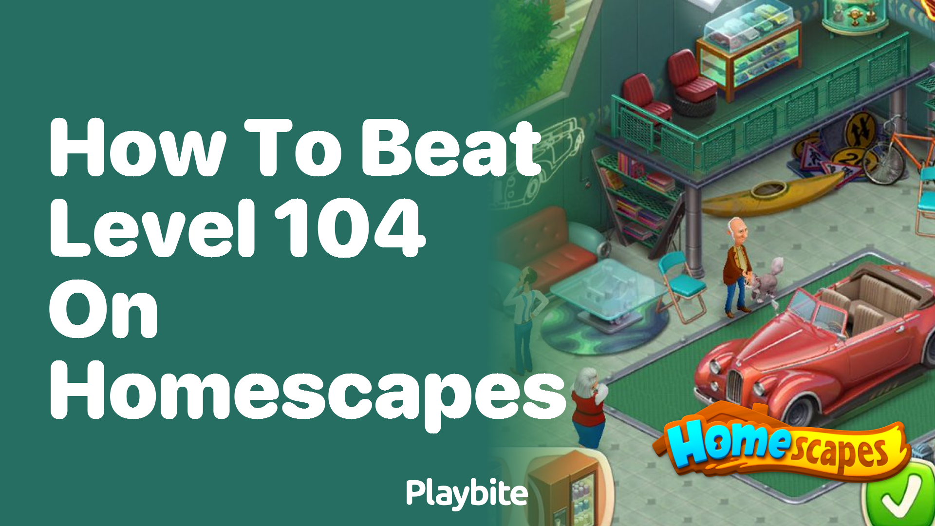 How to Beat Level 104 on Homescapes?