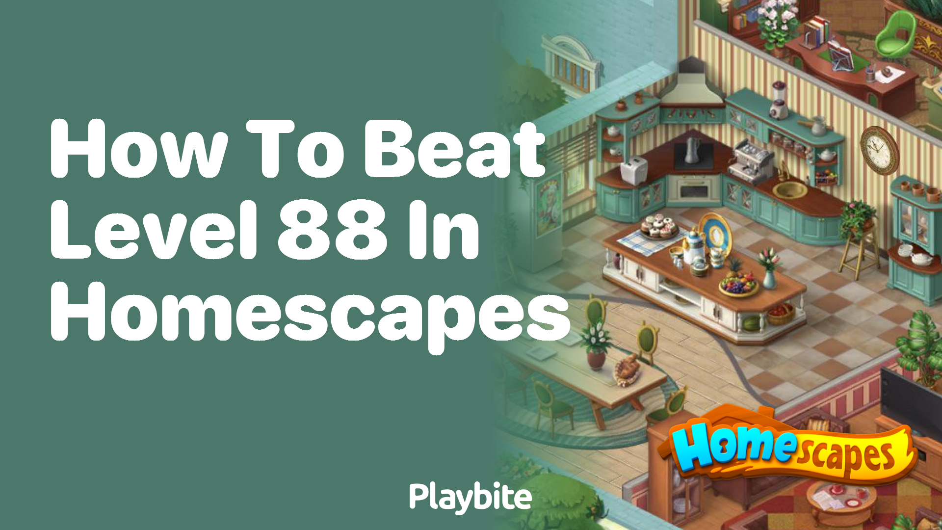 How to Beat Level 88 in Homescapes