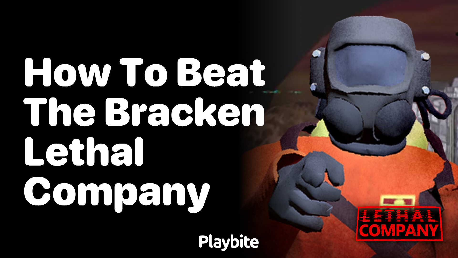 How to Beat the Bracken in Lethal Company