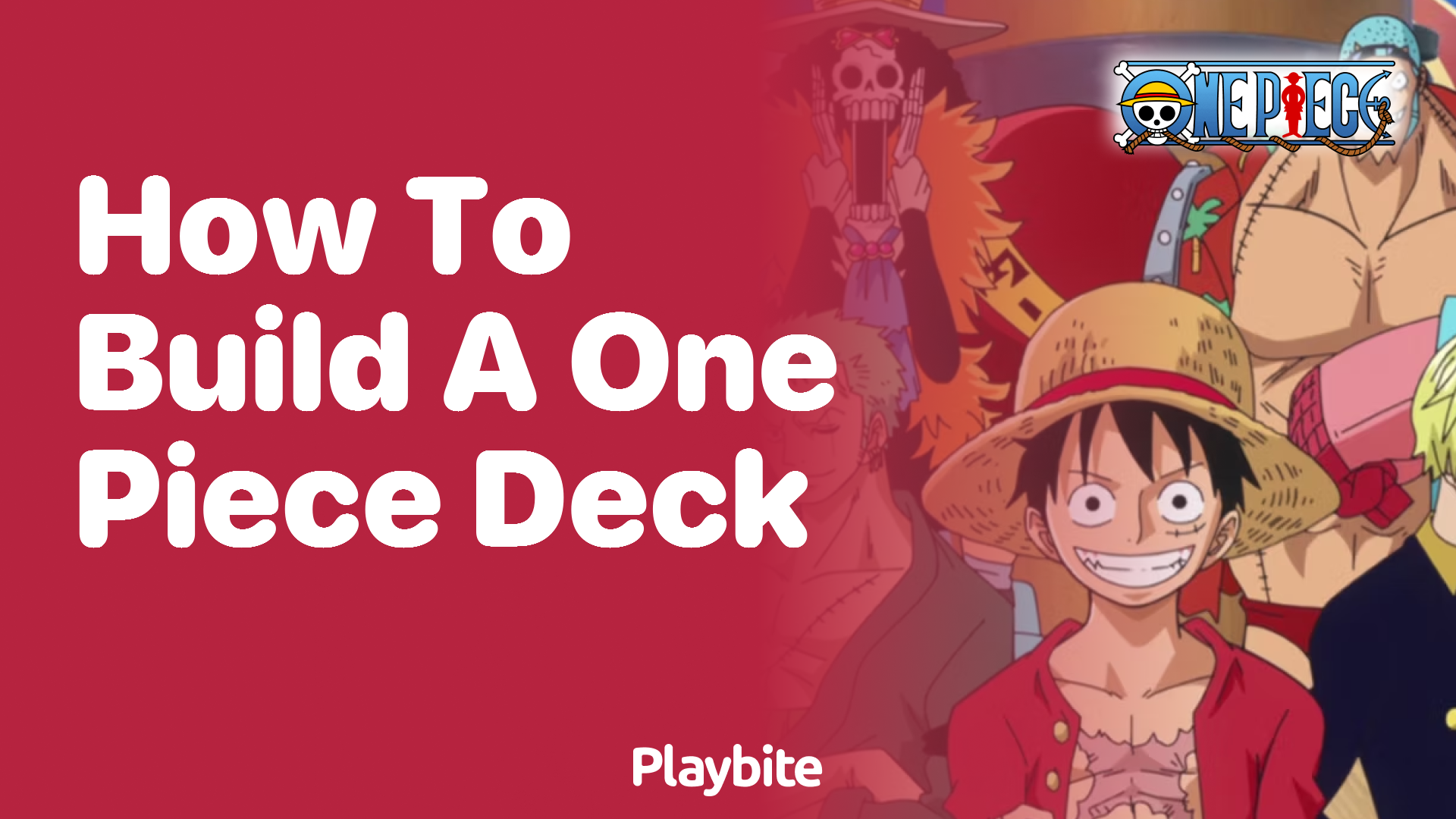 How to Build a One Piece Deck: A Guide for Fans