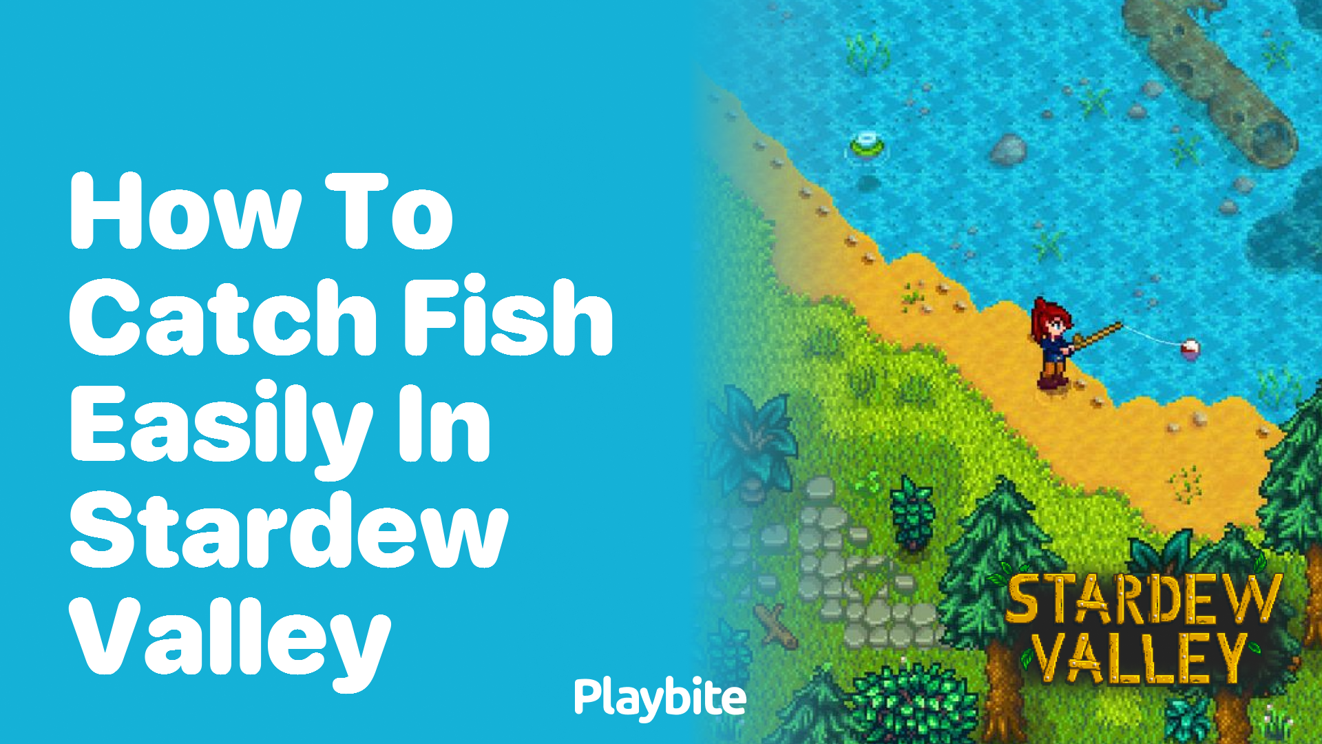 How to Easily Catch Fish in Stardew Valley