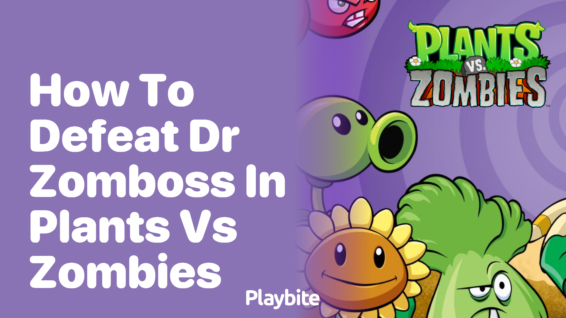 How to Defeat Dr. Zomboss in Plants Vs Zombies