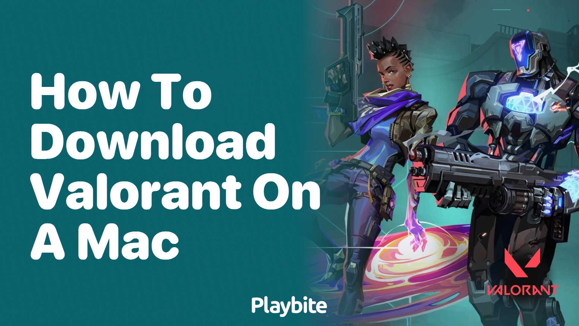 How to Download Valorant on a Mac
