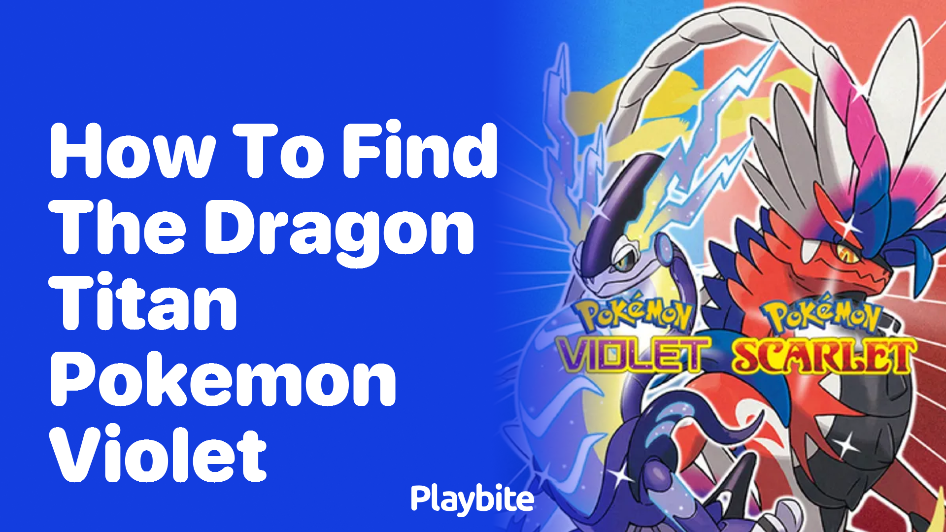 How to Find the Dragon Titan in Pokemon Violet - Playbite
