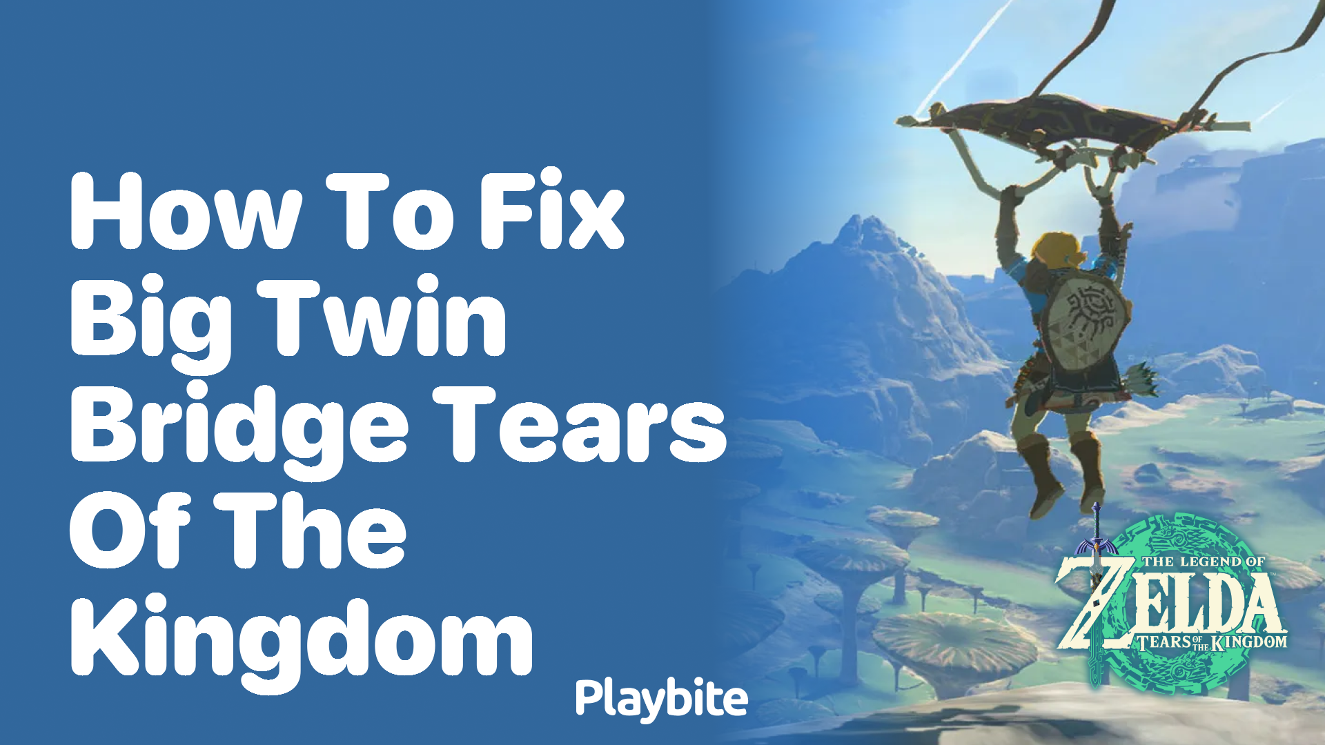 How to Fix Big Twin Bridge in Tears of the Kingdom