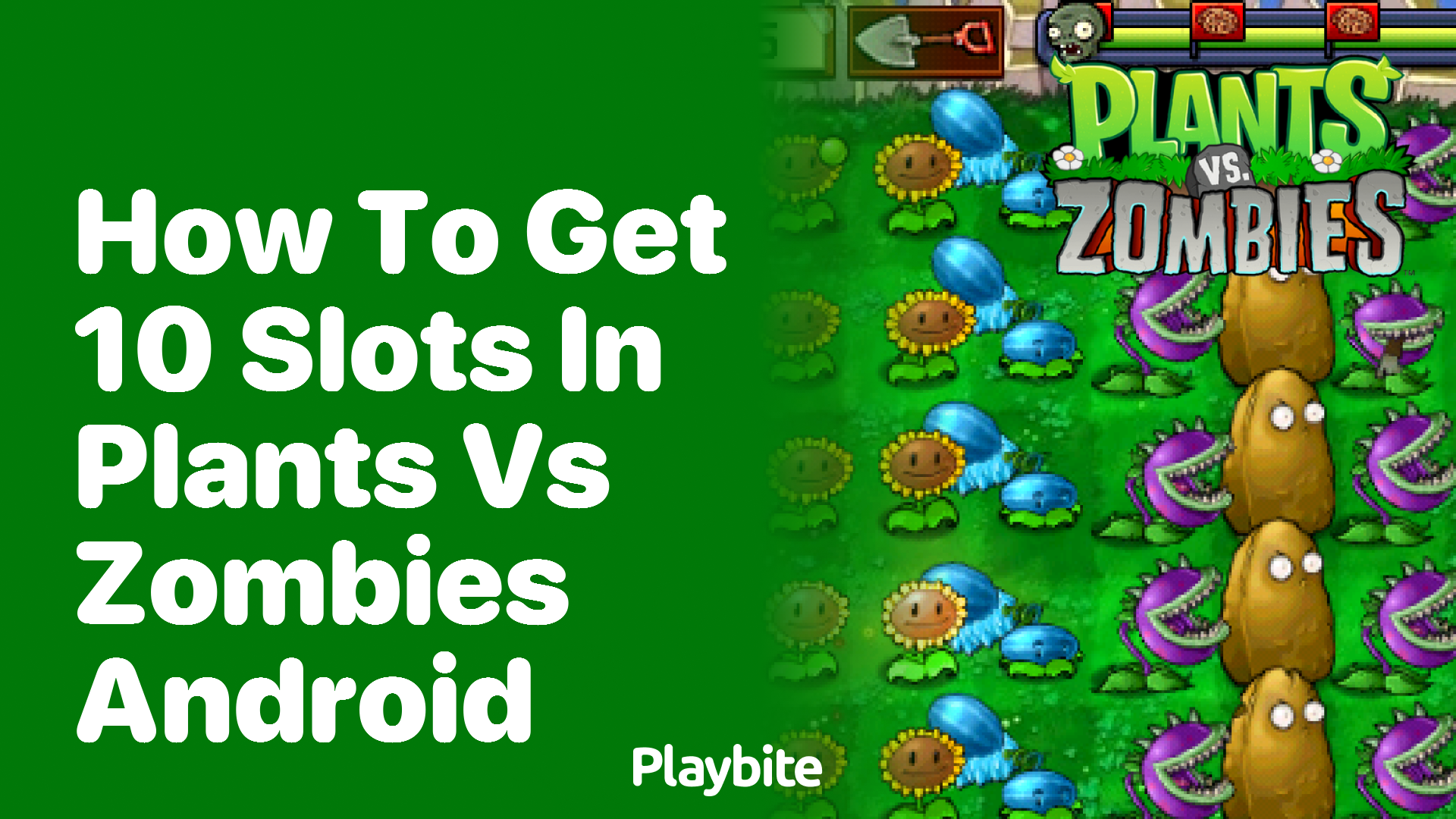 How to get 10 slots in Plants vs Zombies Android