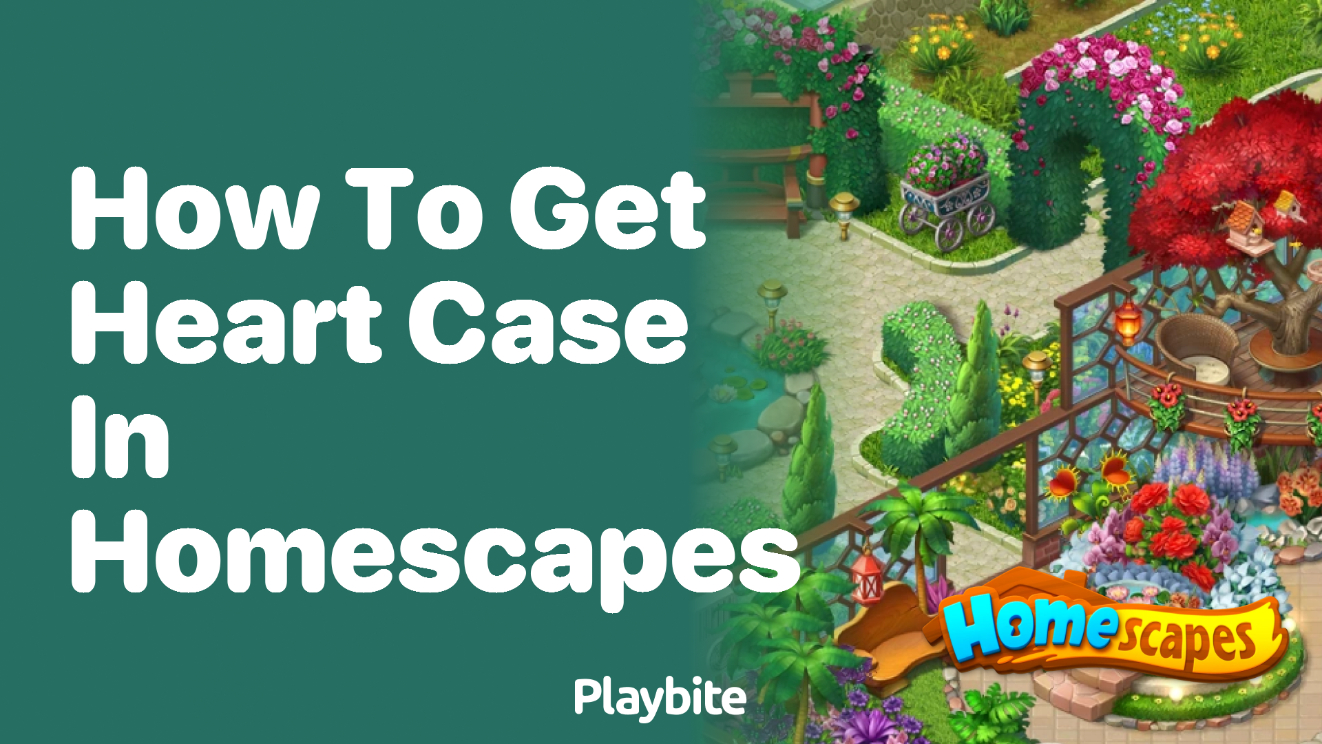 How to Get Heart Case in Homescapes