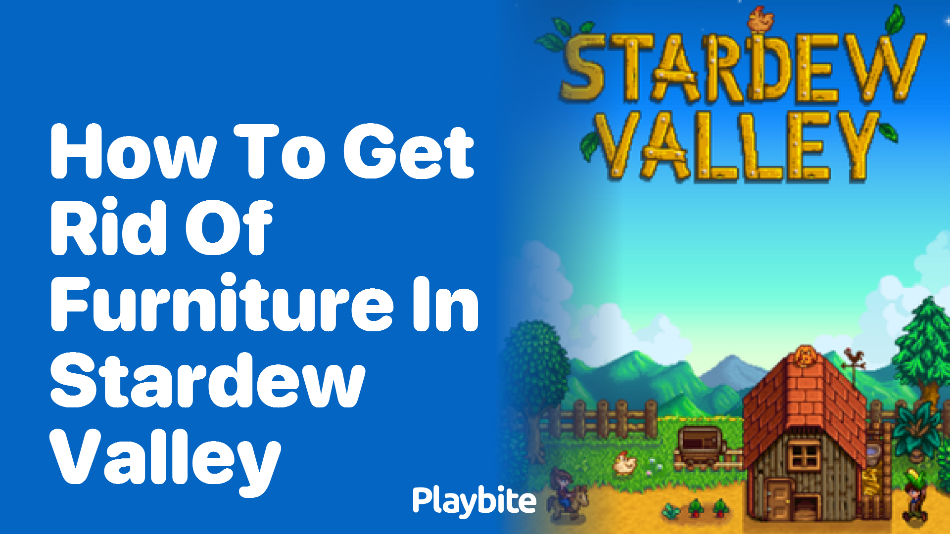 How to Get Rid of Furniture in Stardew Valley Playbite