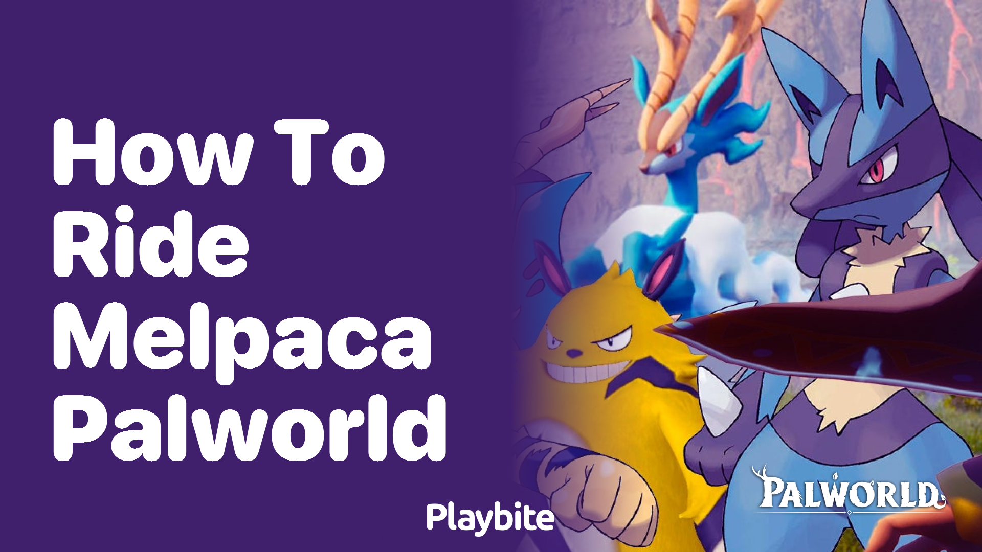 How to ride a Melpaca in Palworld?
