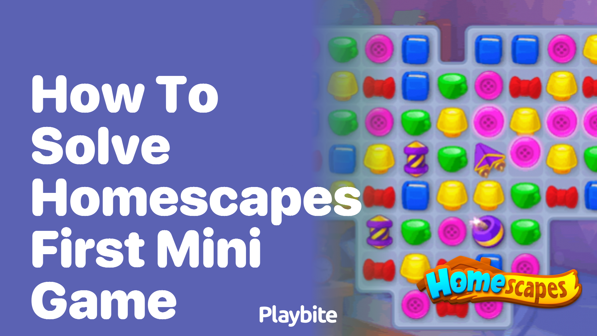 How to Solve Homescapes&#8217; First Mini-Game