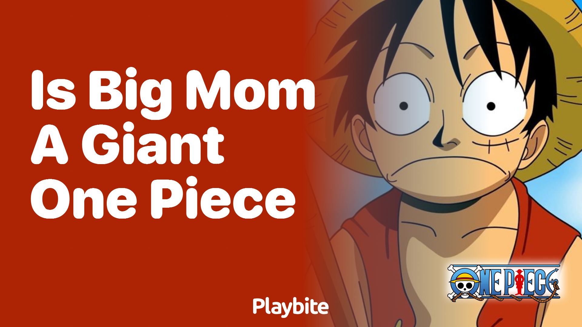 Is Big Mom a Giant in One Piece?