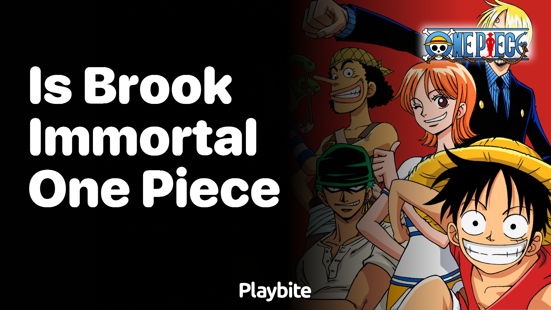 Is Brook Immortal in One Piece? Unveiling the Mysteries
