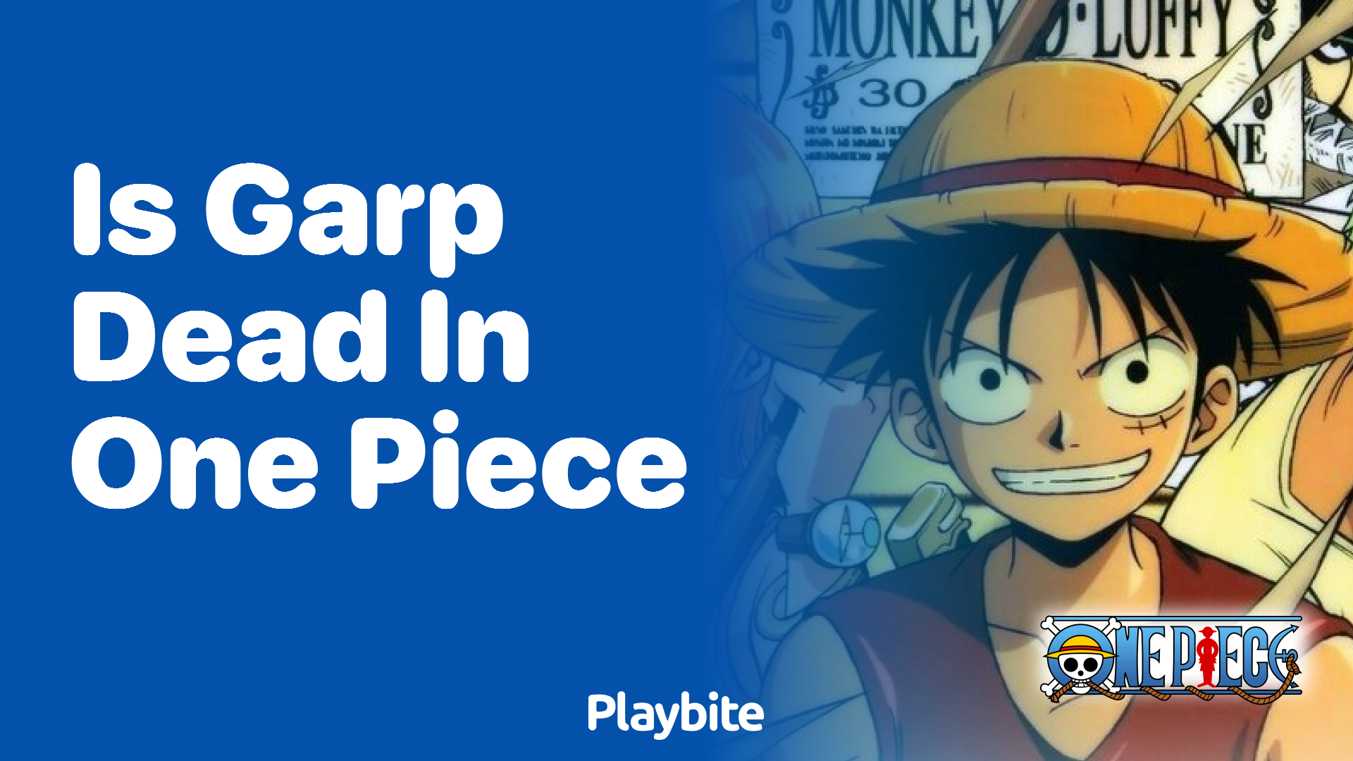 Is Garp Dead in One Piece? Unveiling the Mystery