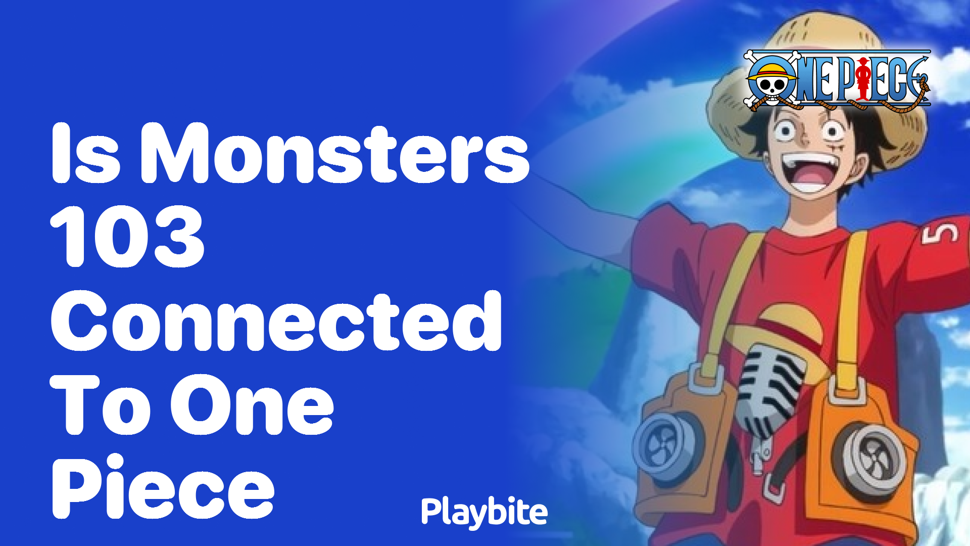 Is Monsters 103 Connected to One Piece?