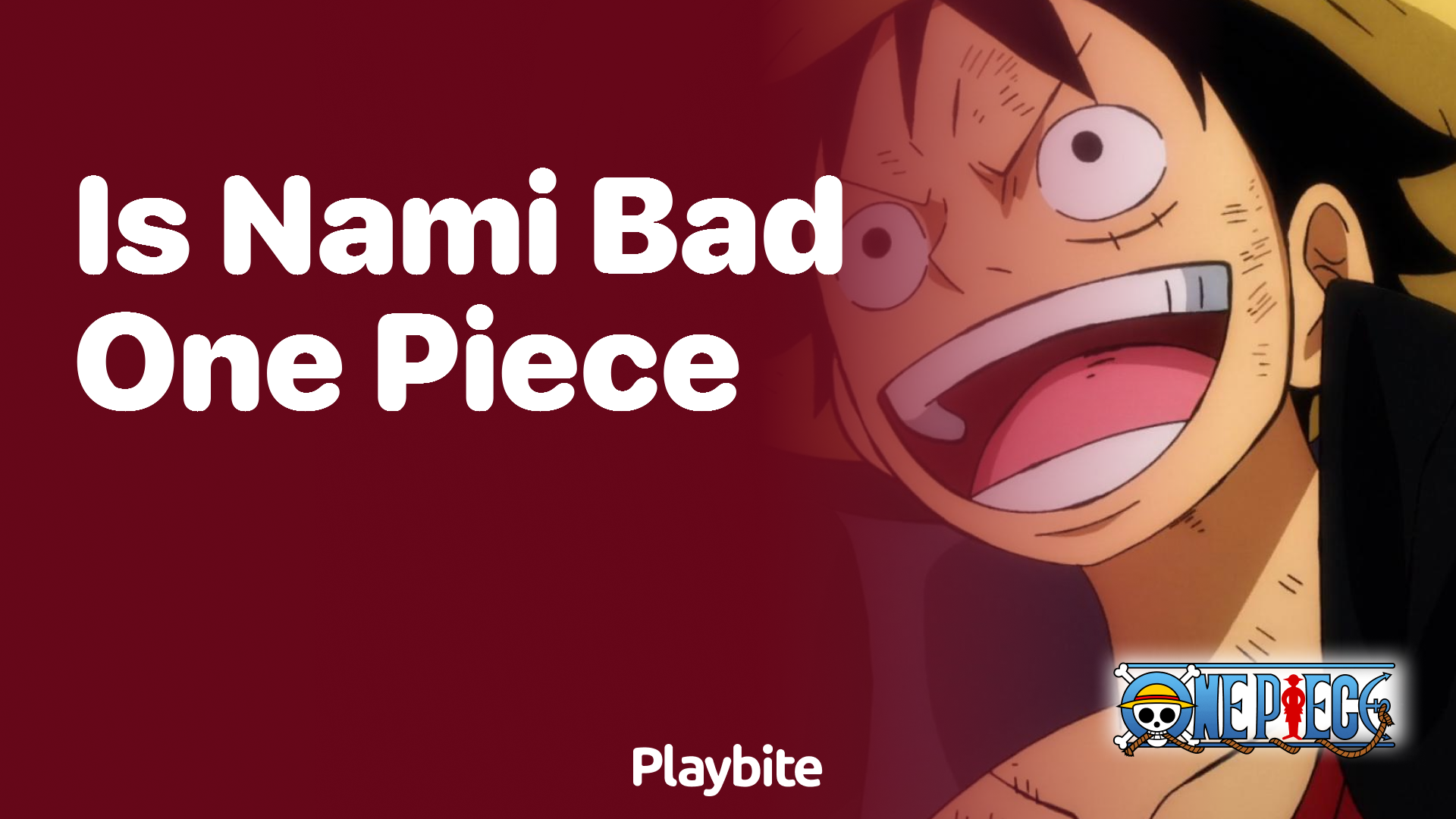 Is Nami a Bad Character in One Piece?