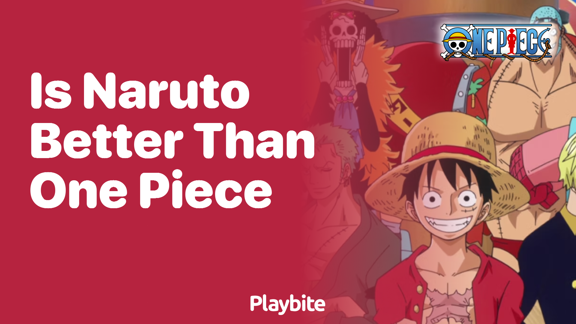 Is Naruto Better Than One Piece? Let’s Dive In!