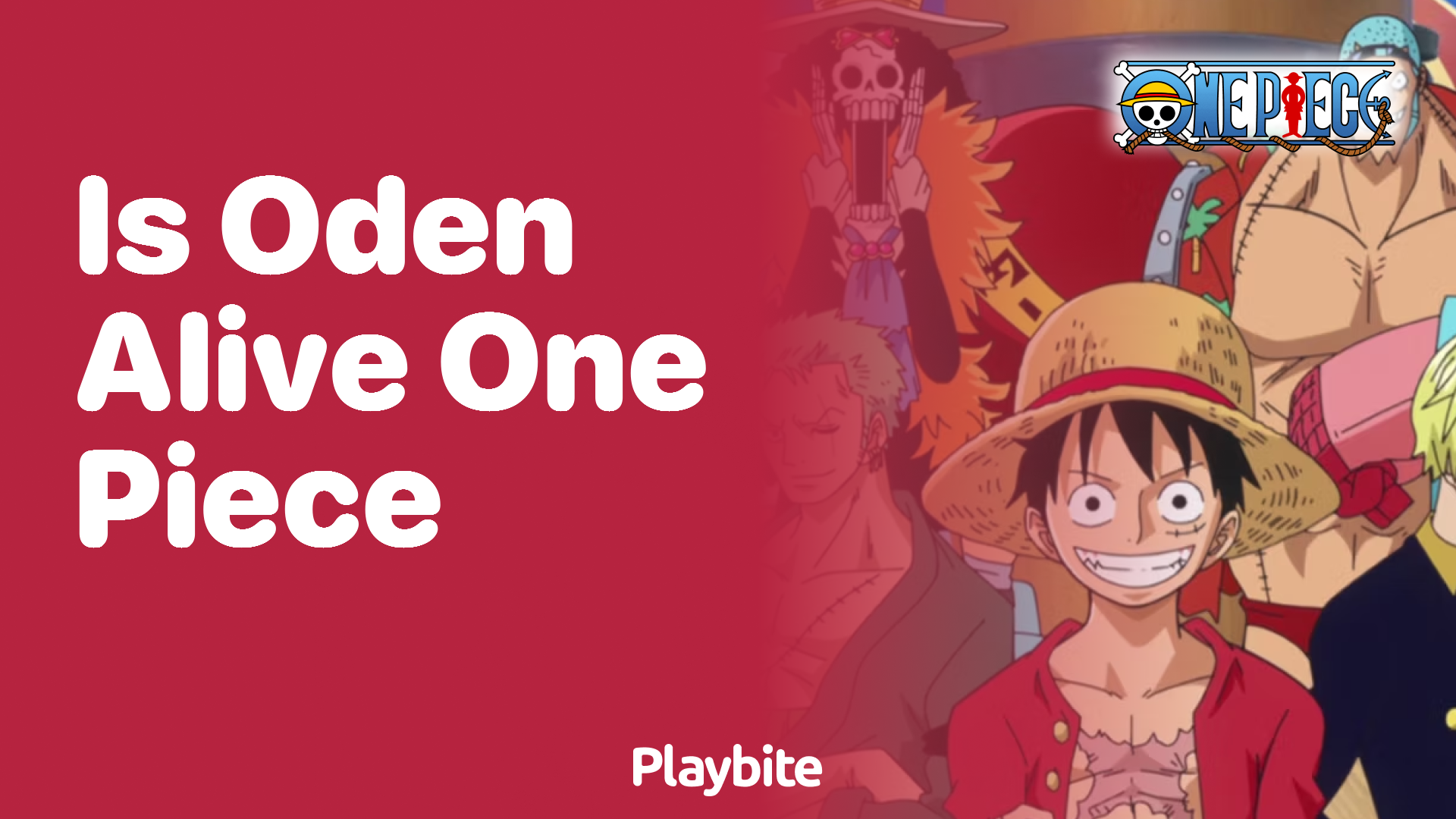 Is Oden Alive in One Piece? Unraveling the Mystery