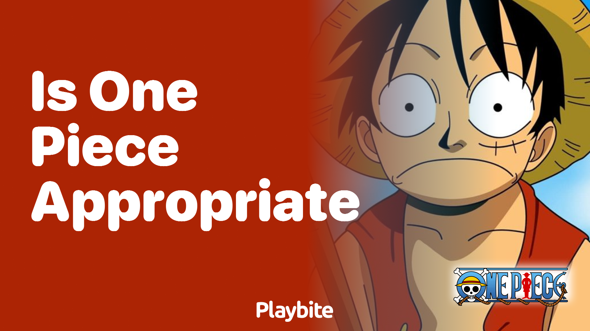 Is One Piece Appropriate for All Ages? Let’s Dive In!