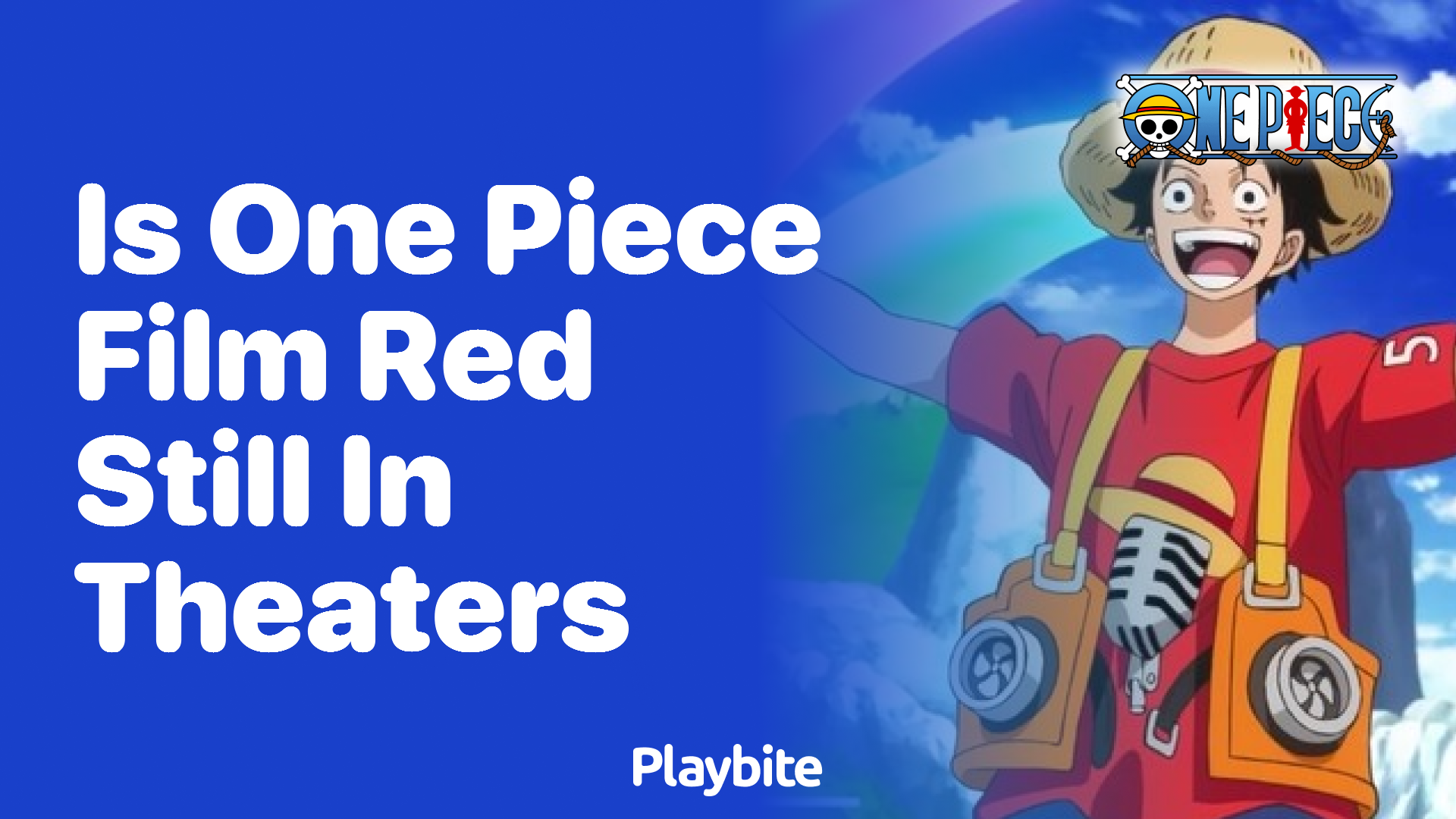 Is One Piece Film: Red Still in Theaters?