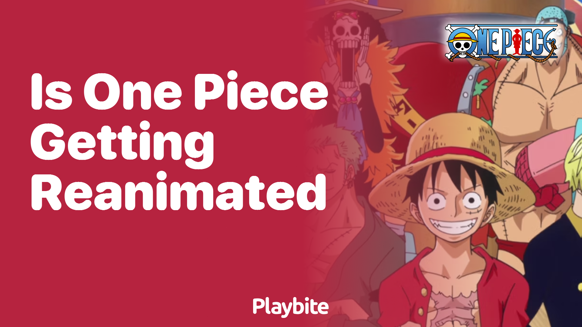 Is One Piece Getting Reanimated?