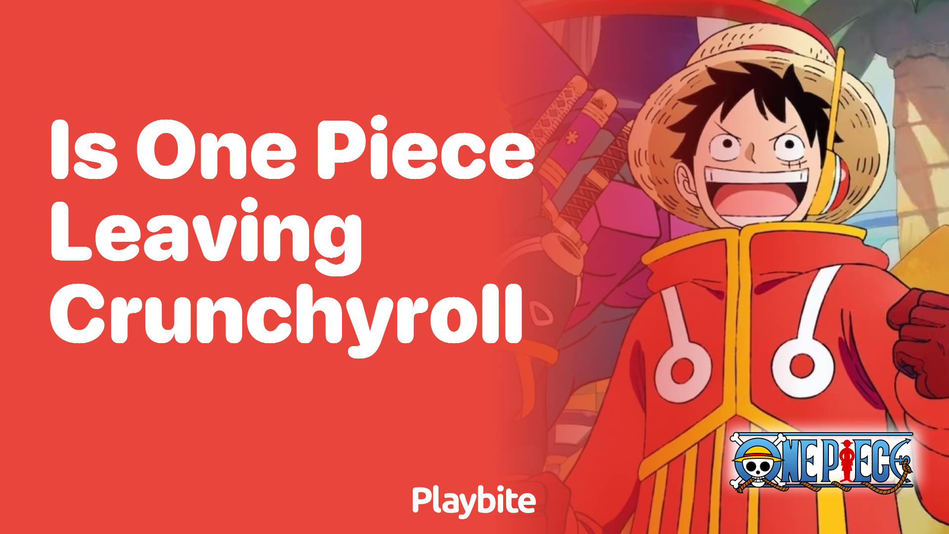 Is One Piece Leaving Crunchyroll? Playbite