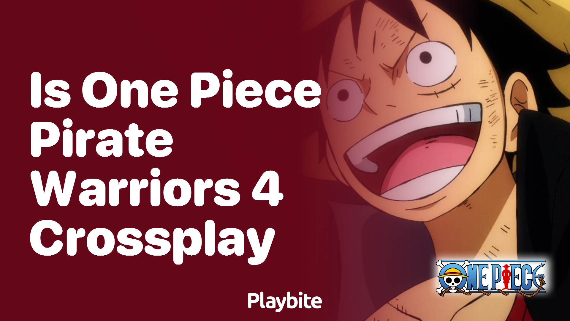 Is One Piece Pirate Warriors 4 Crossplay?