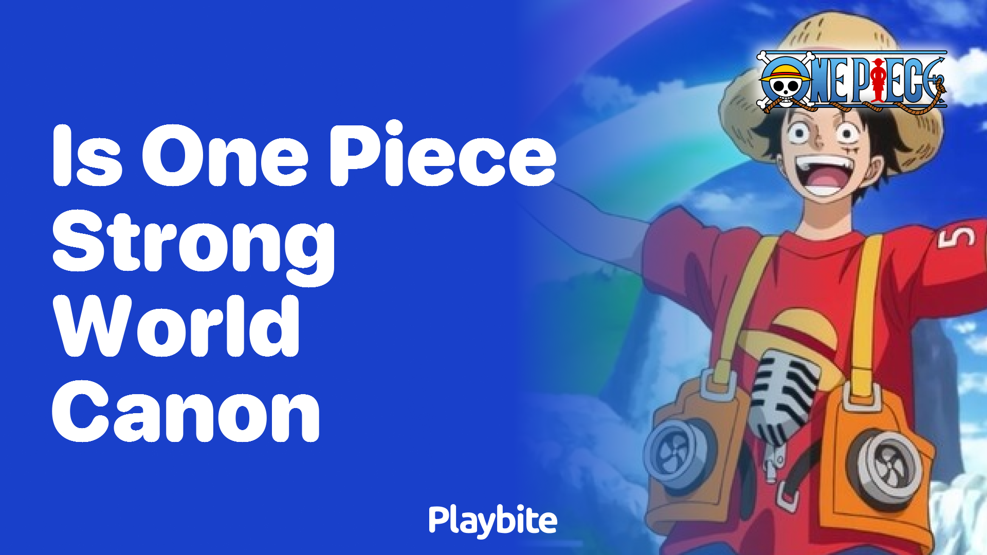 Is One Piece Strong World Canon? Dive into the World of Pirates and Discover!