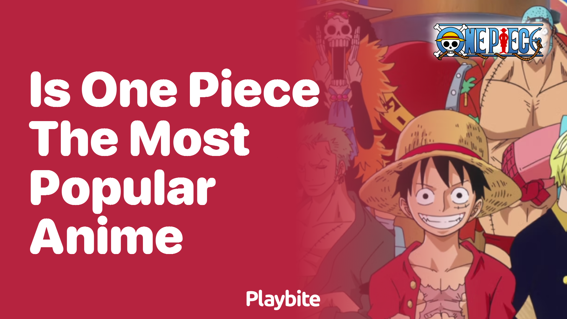 Is One Piece the Most Popular Anime?