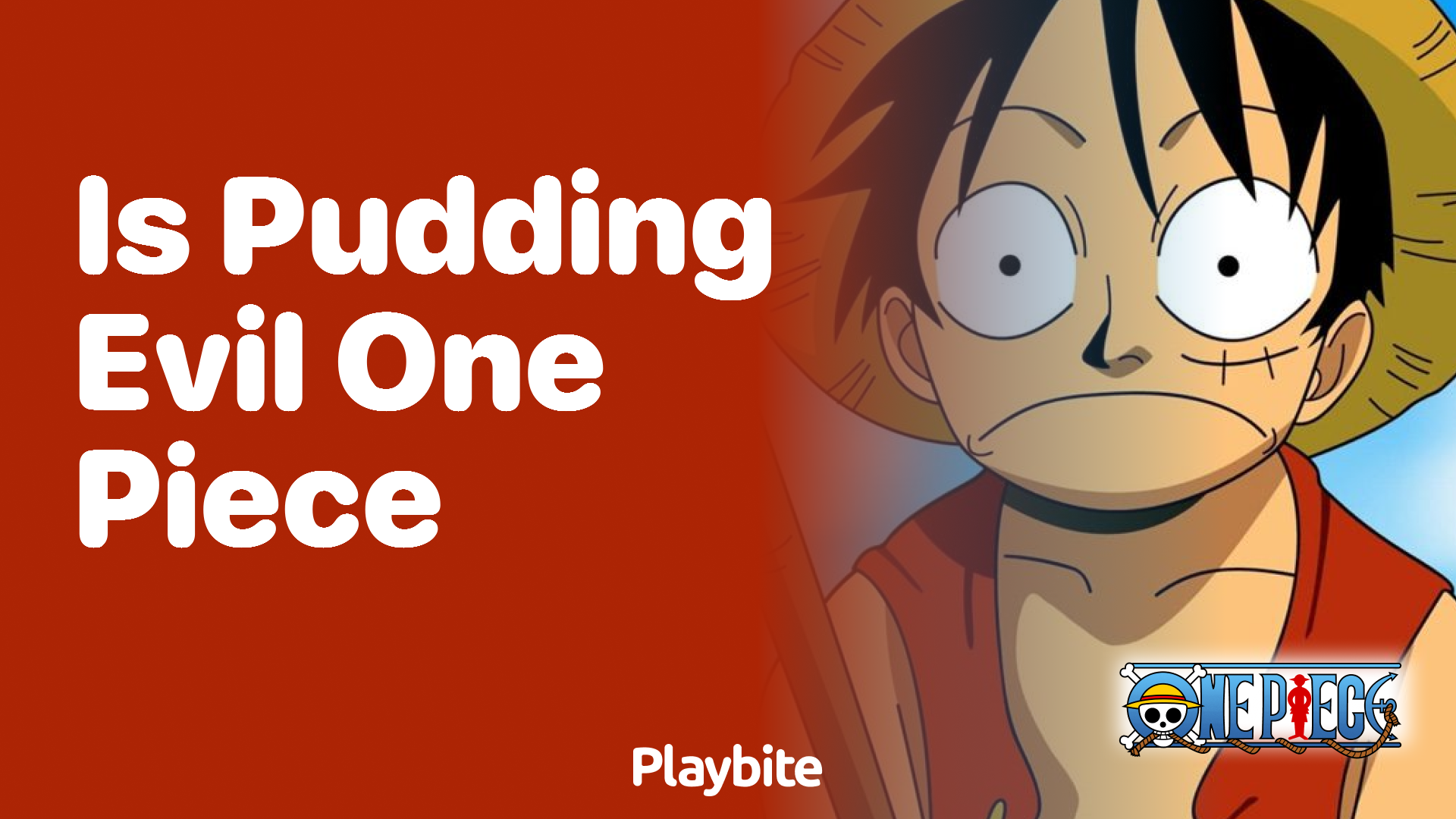 Is Pudding Evil in One Piece? Playbite