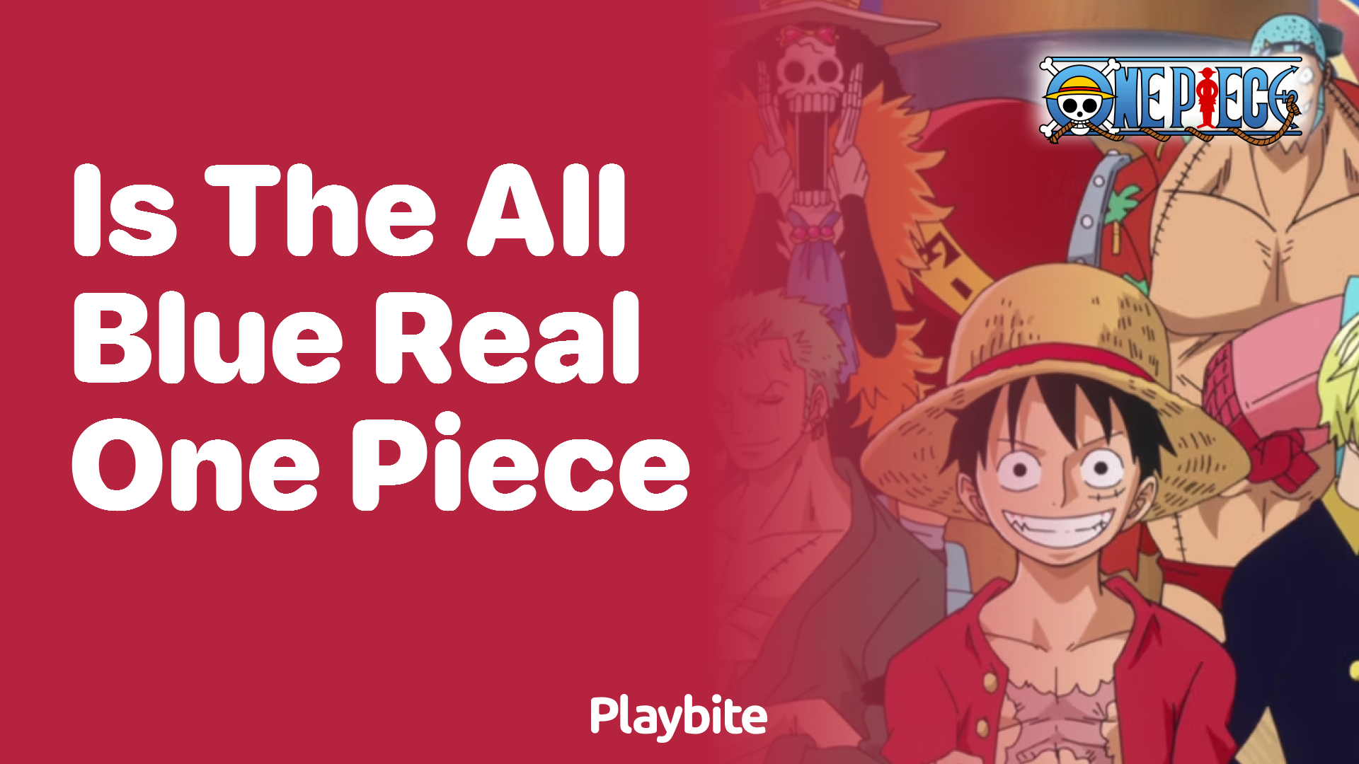 Is the All Blue Real in One Piece?