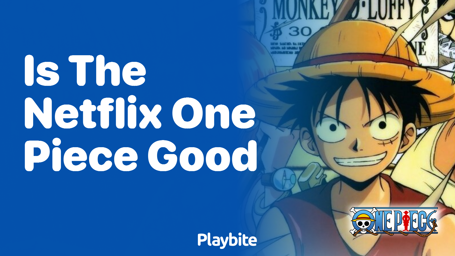 Is the Netflix One Piece Good? Dive Into the Adventure!