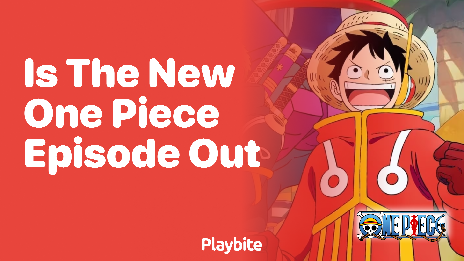Is the New One Piece Episode Out? Find Out Here!