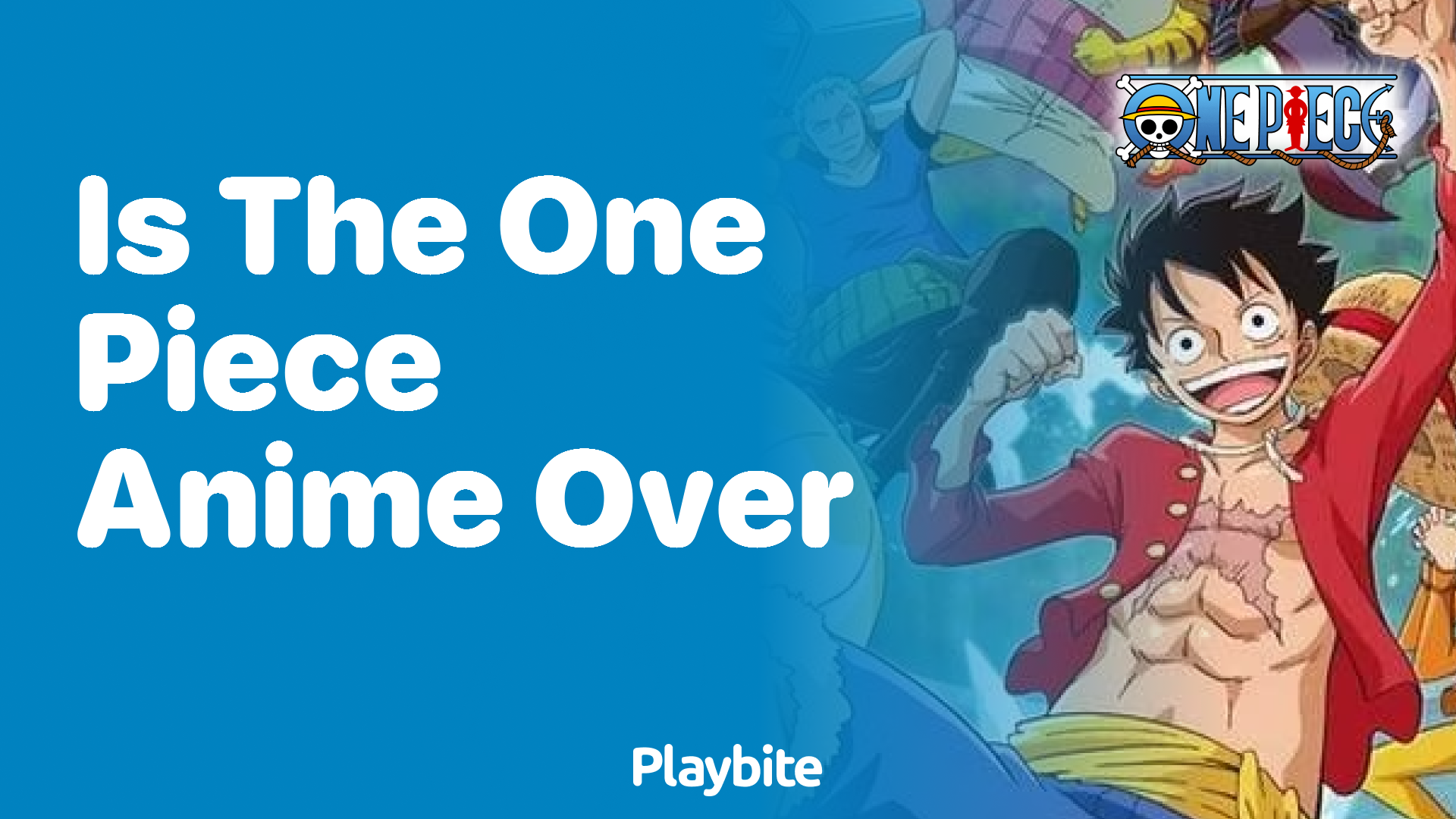 Is the One Piece Anime Over? Find Out Here!