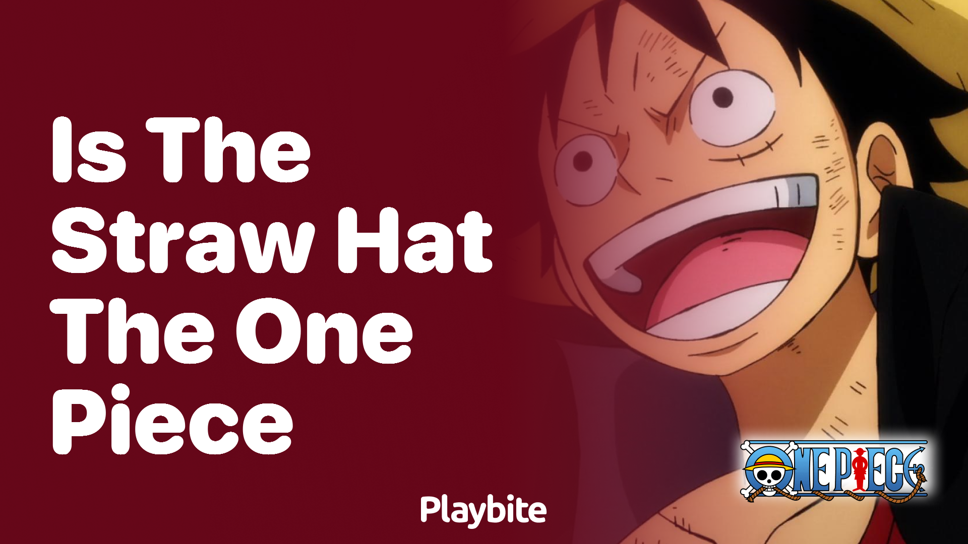 Is the Straw Hat the One Piece? Unraveling the Mystery