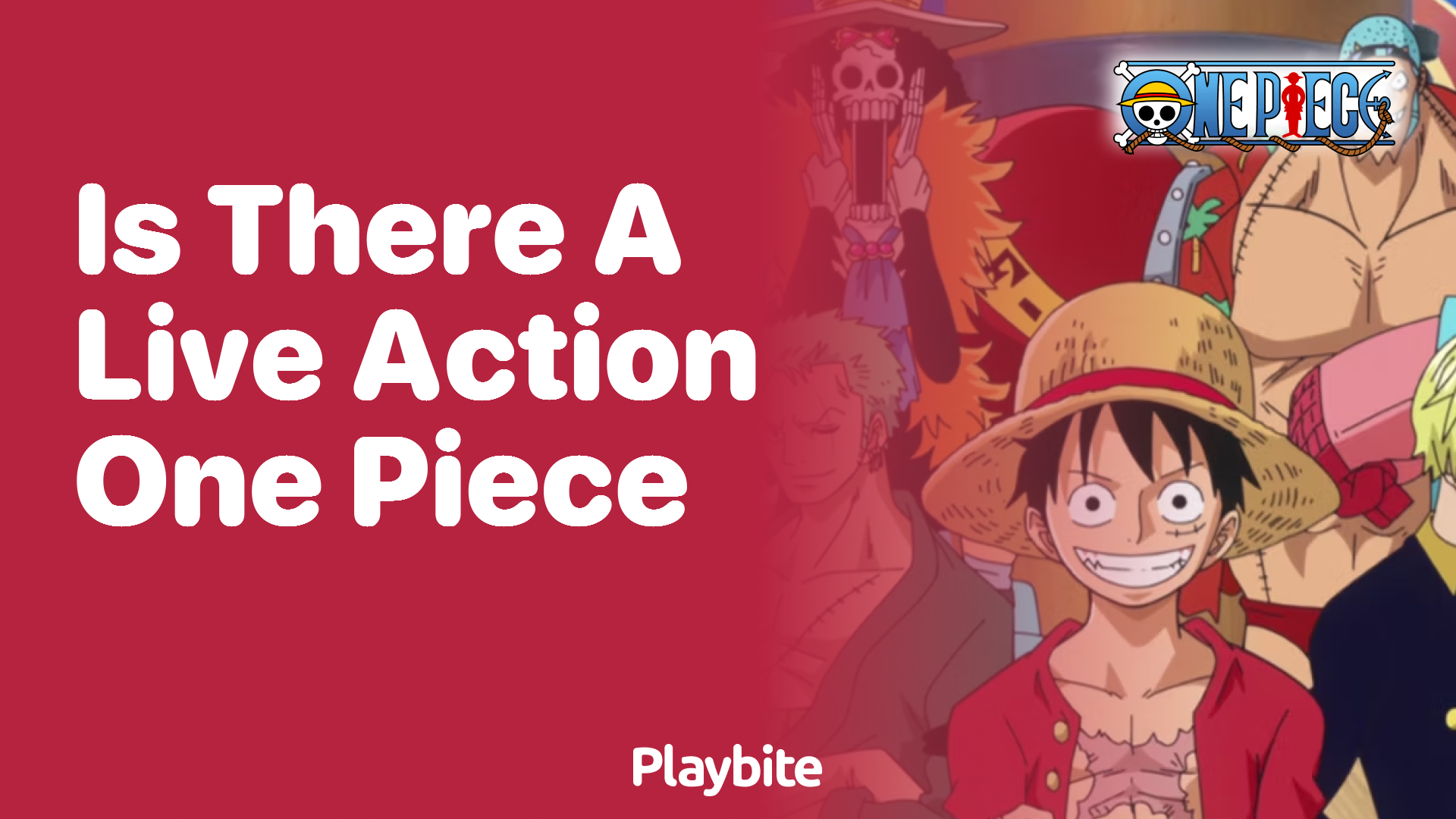 Is There a Live-Action One Piece?