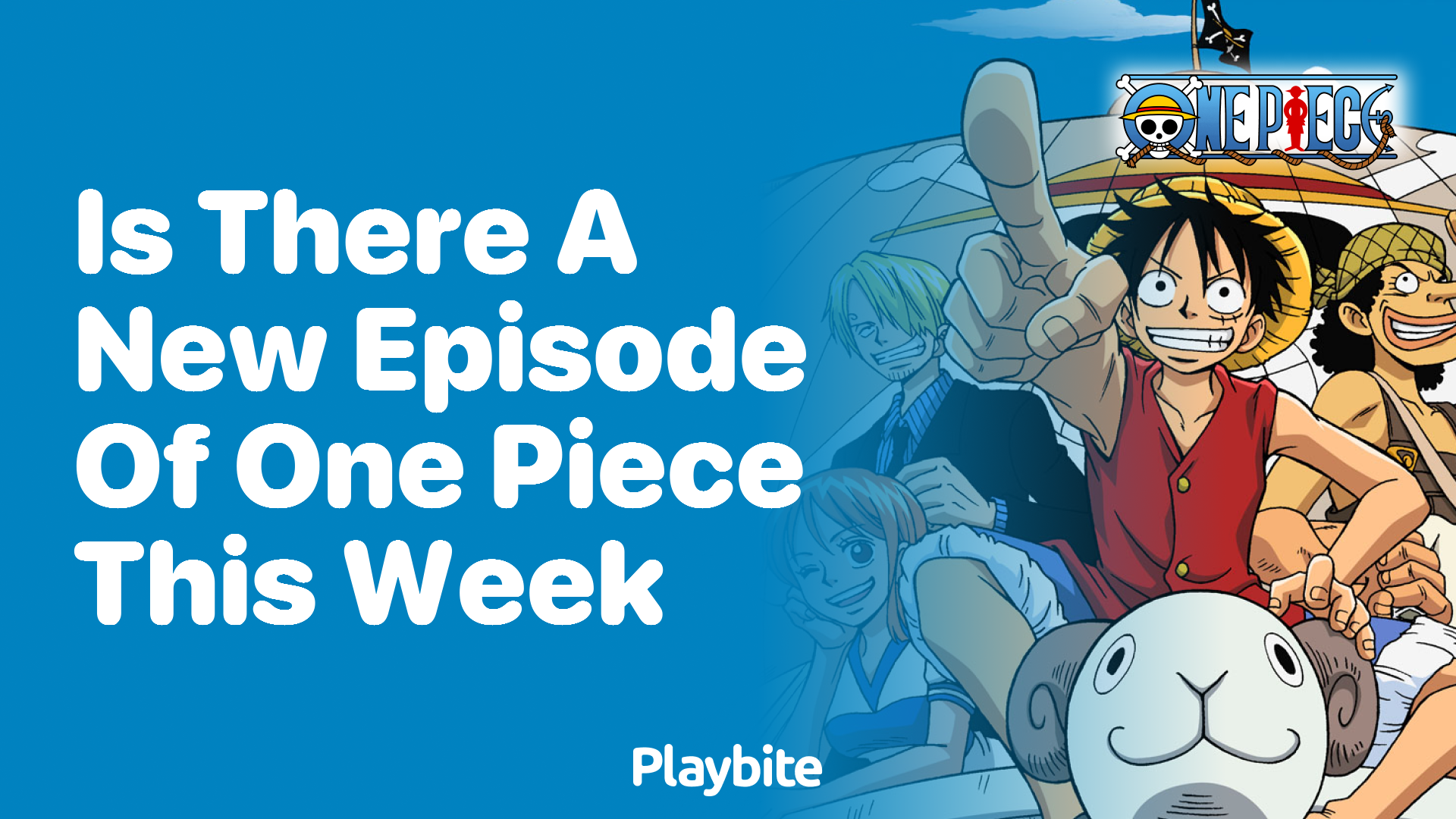Is There a New Episode of One Piece This Week? Find Out Now!