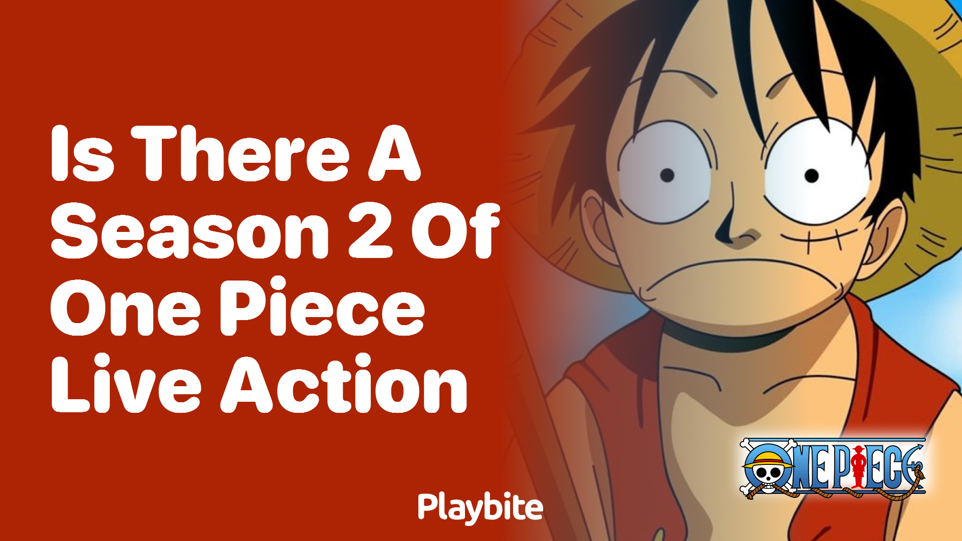 Is There a Season 2 of One Piece Live Action?