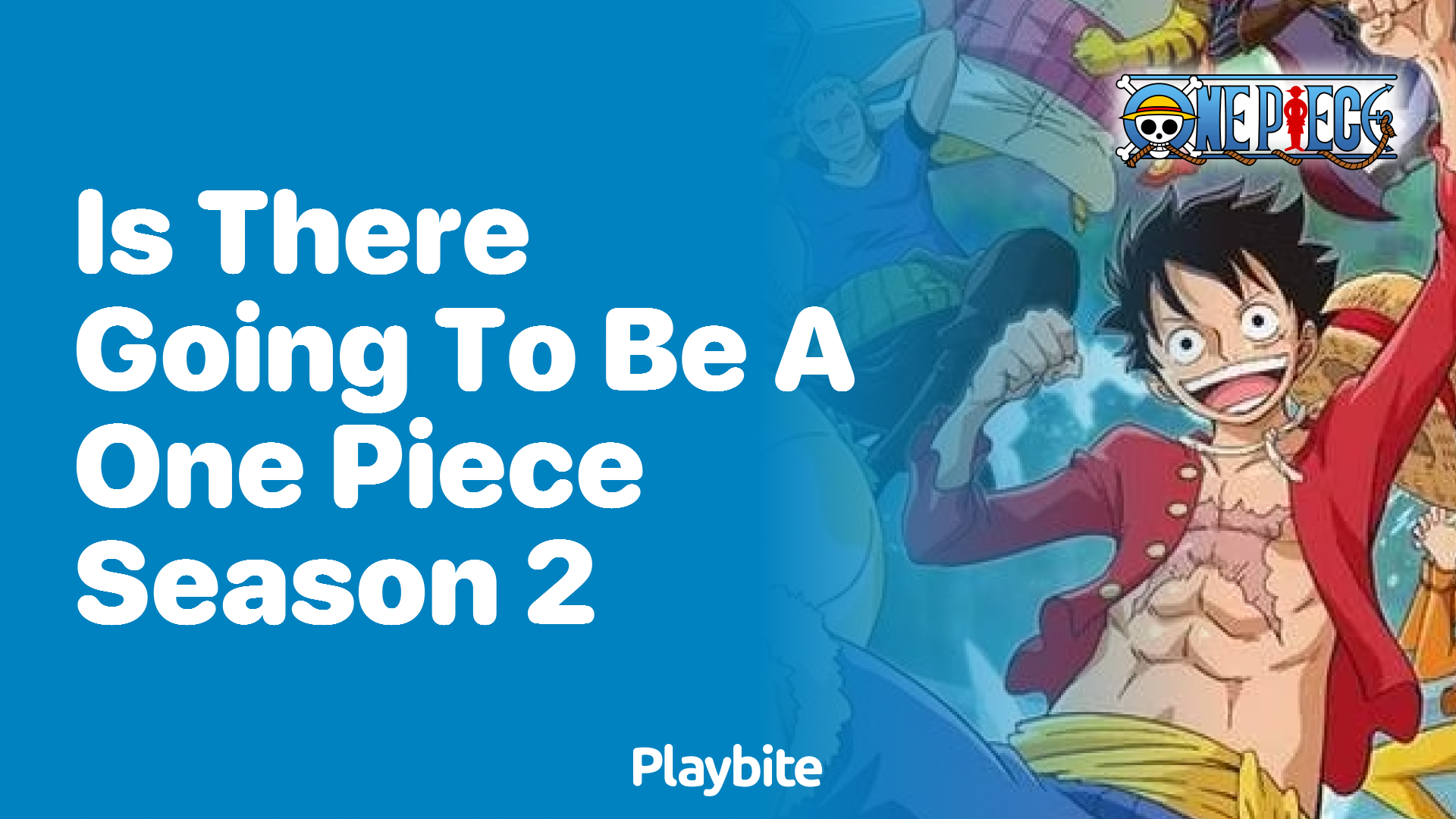Is There Going to Be a One Piece Season 2?
