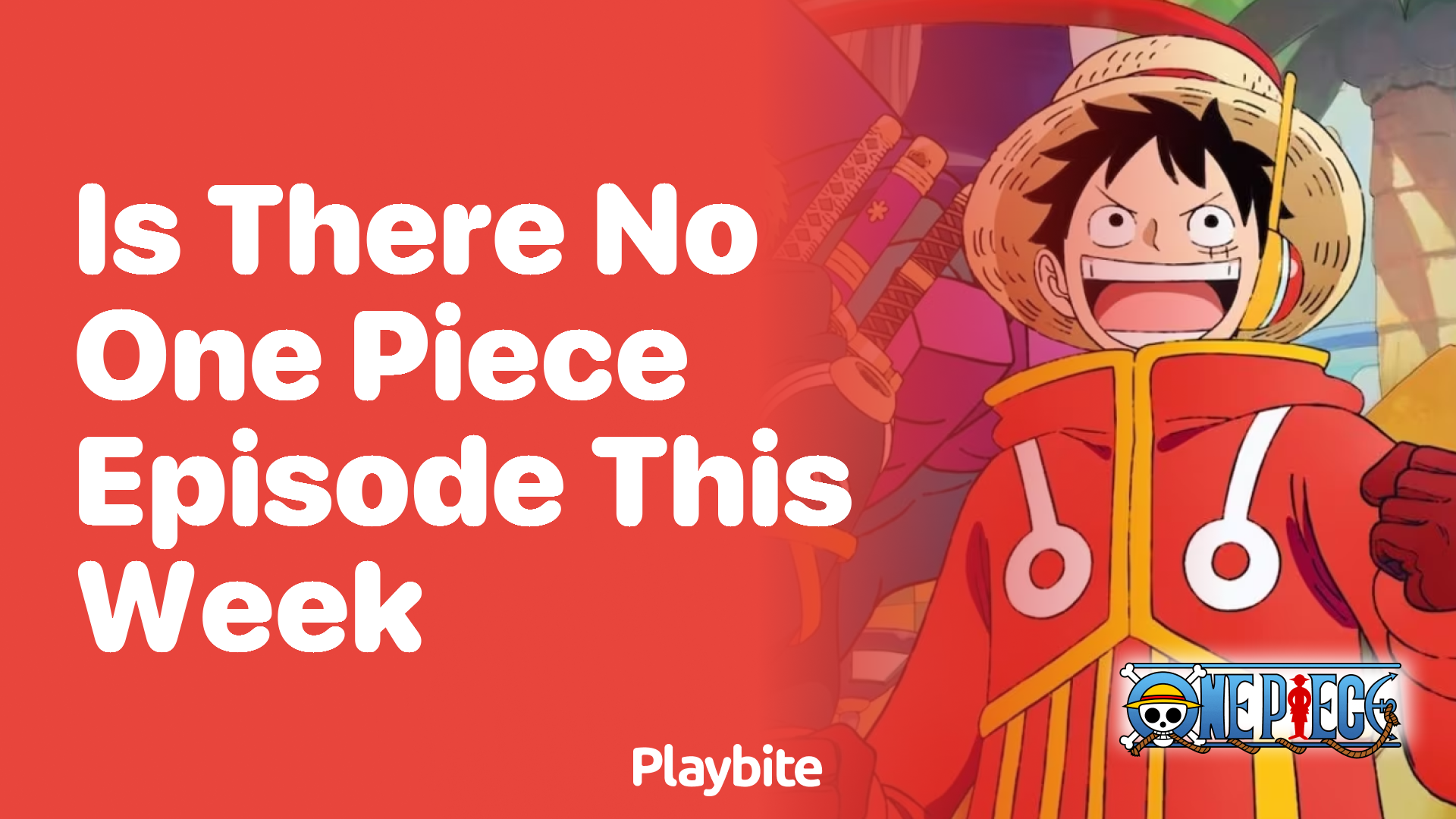Is There No One Piece Episode This Week?