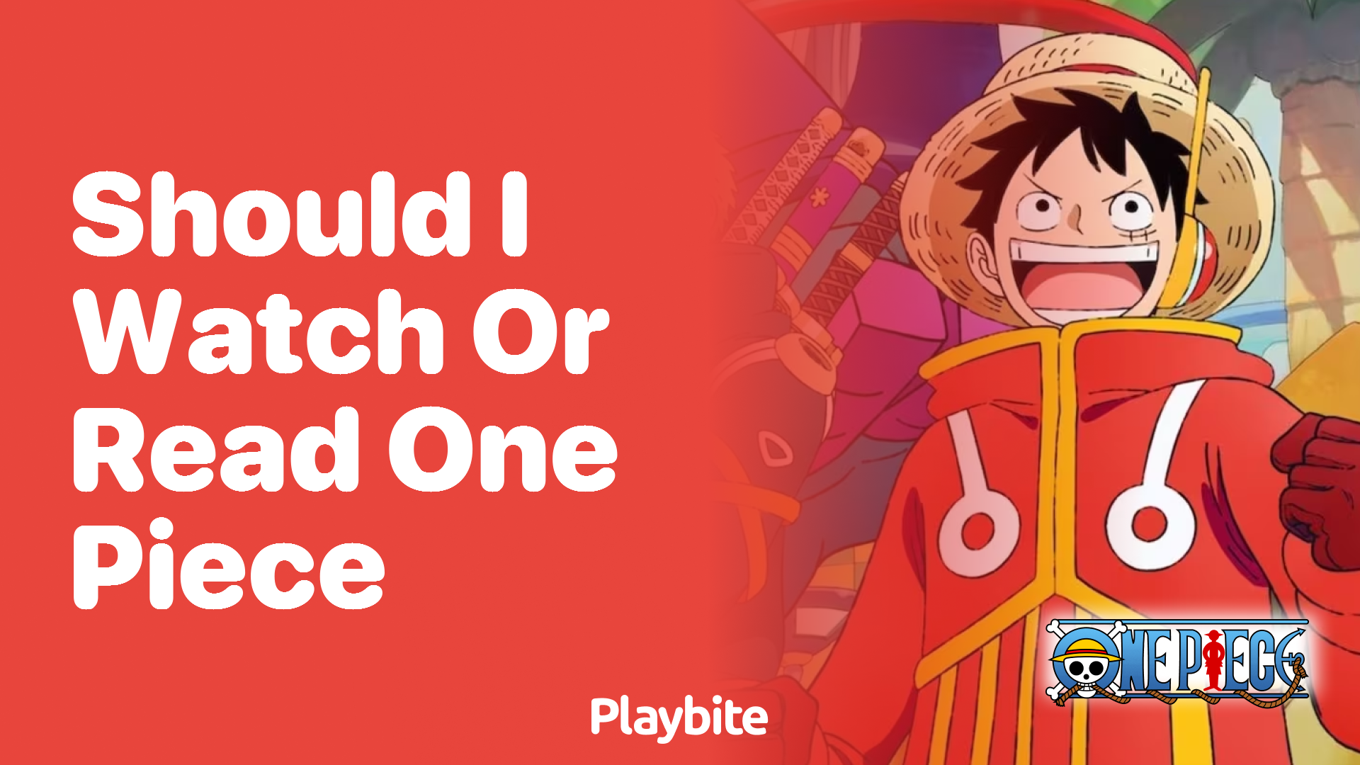 Should I Watch or Read One Piece? Find Out Which Is Best for You!