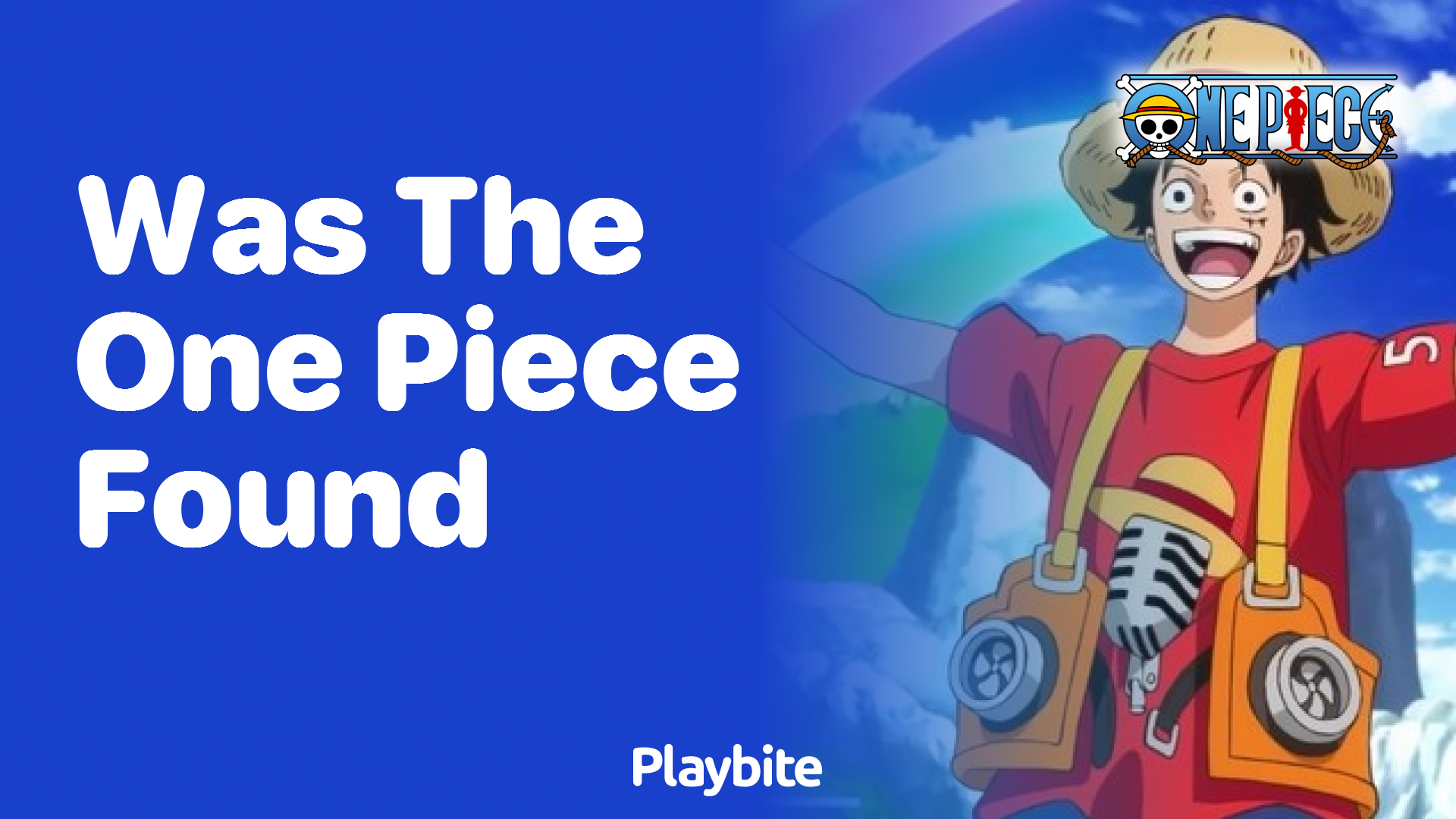 Was the One Piece Found? The Answer to Your Burning Question!