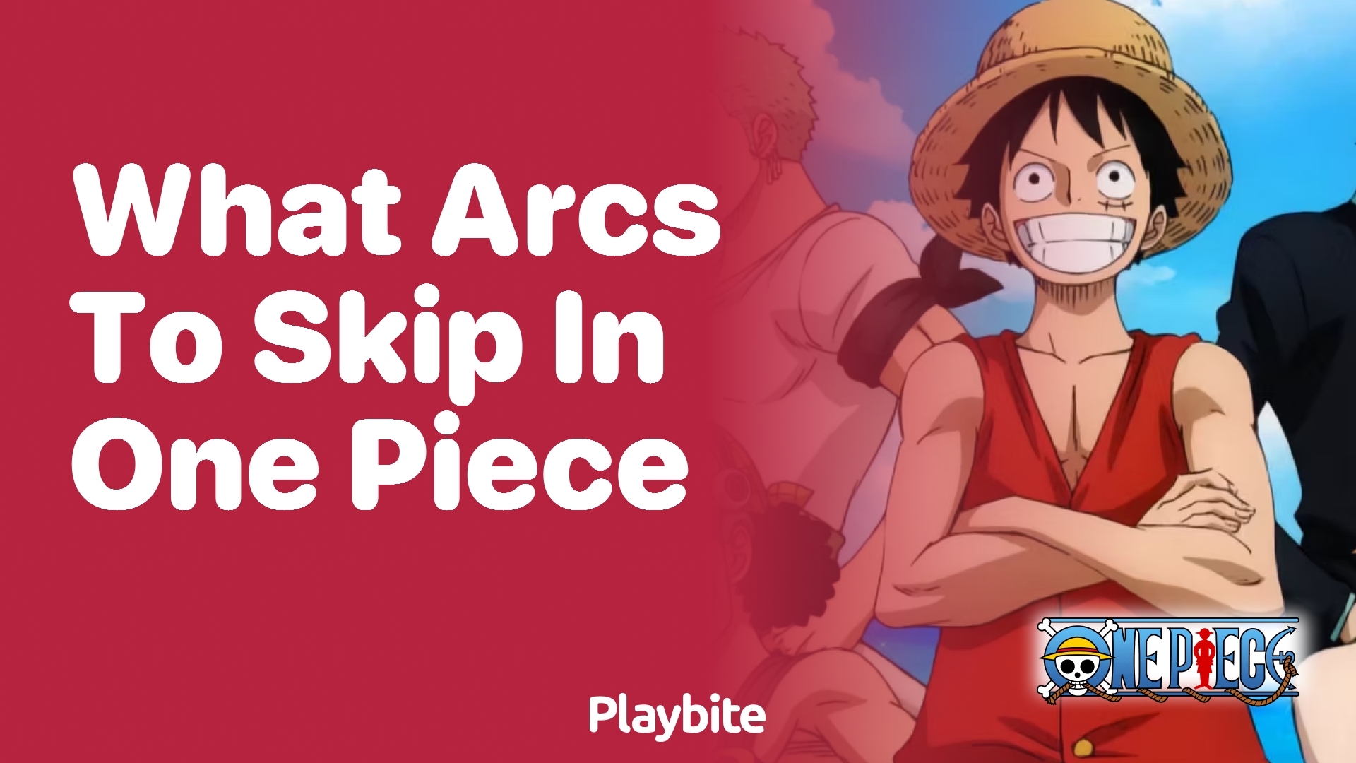 What Arcs to Skip in One Piece for a Streamlined Experience Playbite